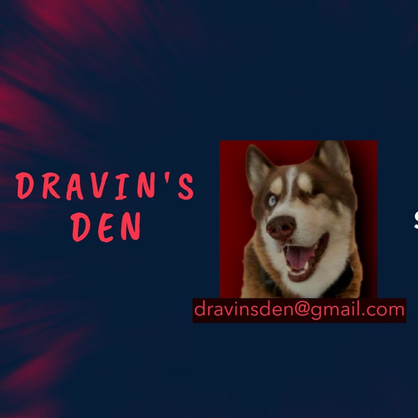 Dravin's Den - Podcasts