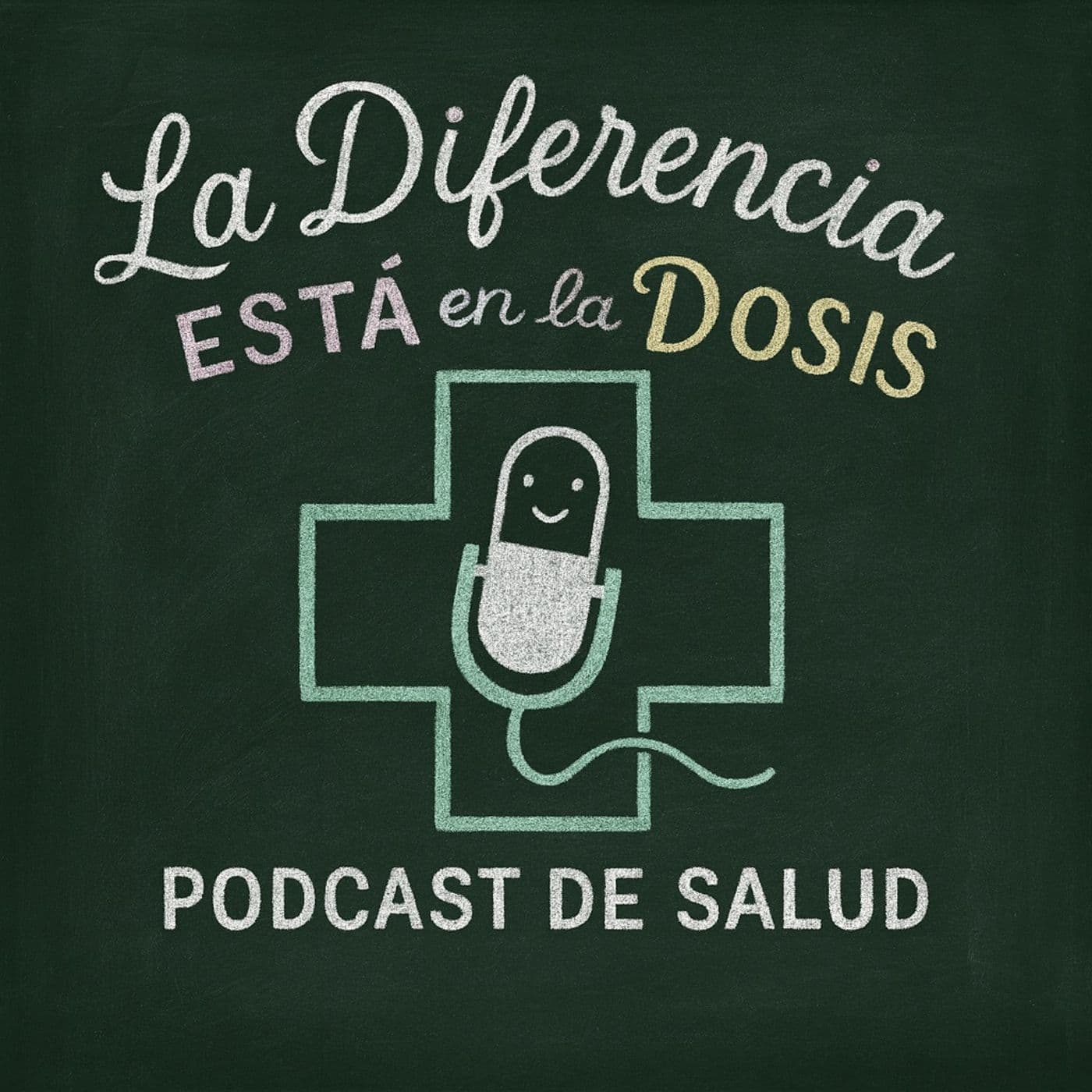 La Diferencia Está En La Dosis - Podcasts