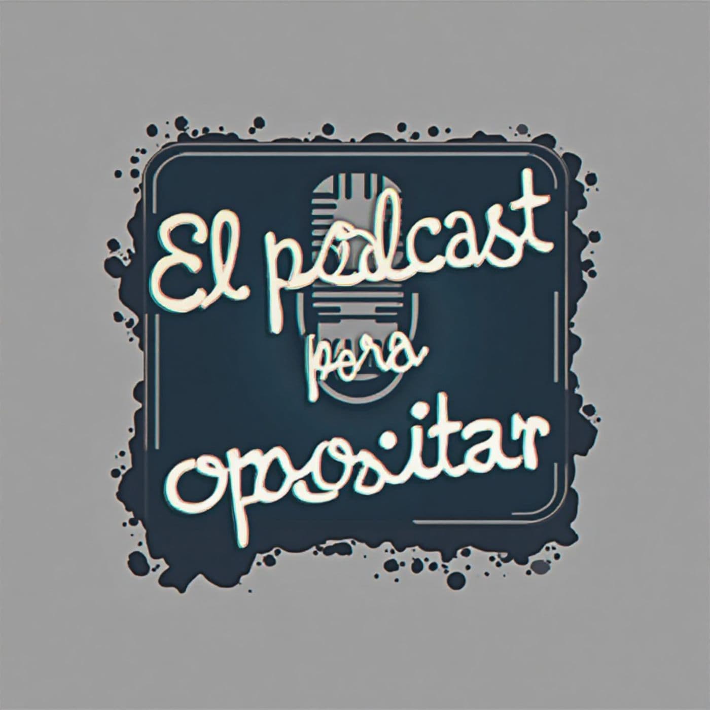 El podcast del opositor - Podcasts