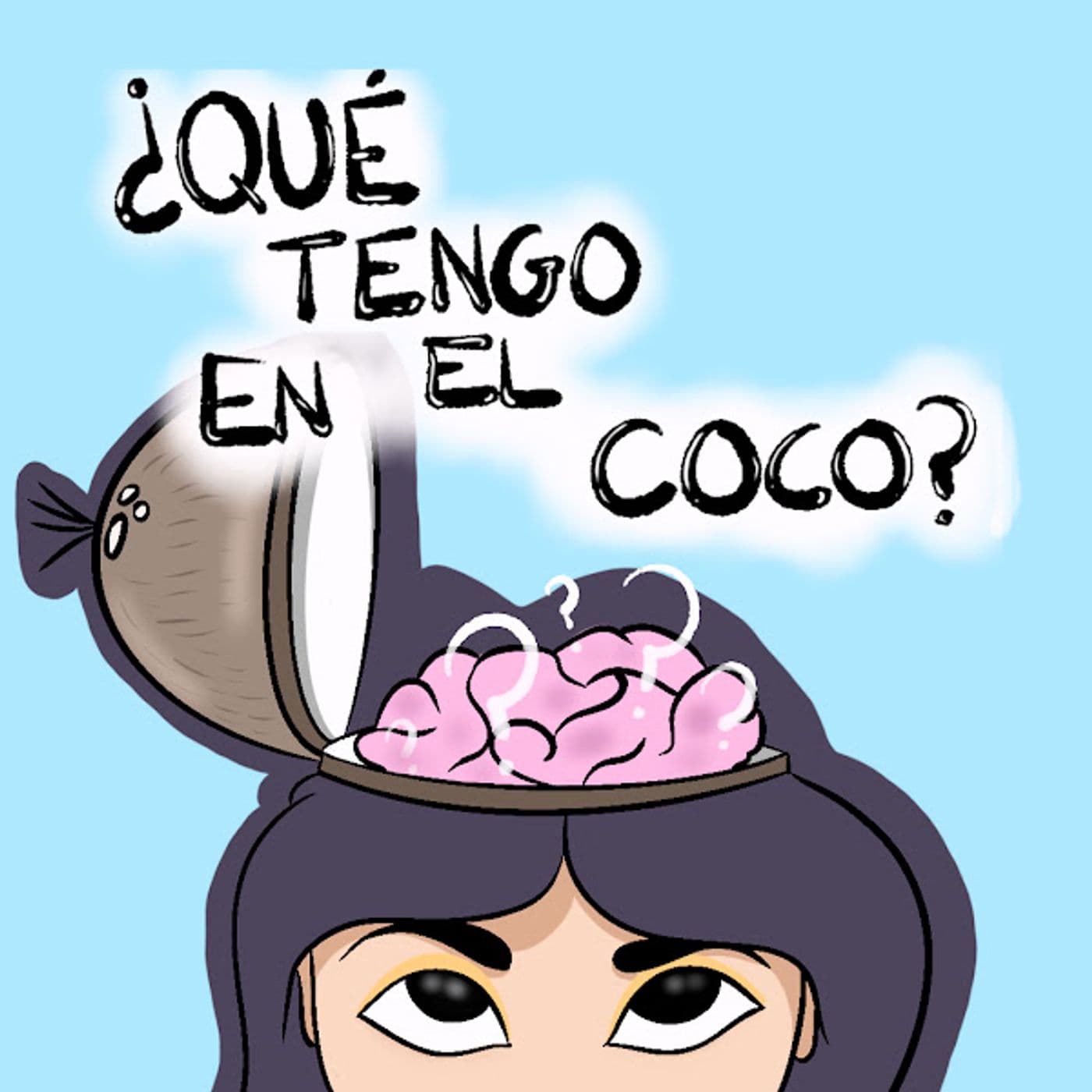 Qué Tengo en el Coco--Psicología - Podcasts