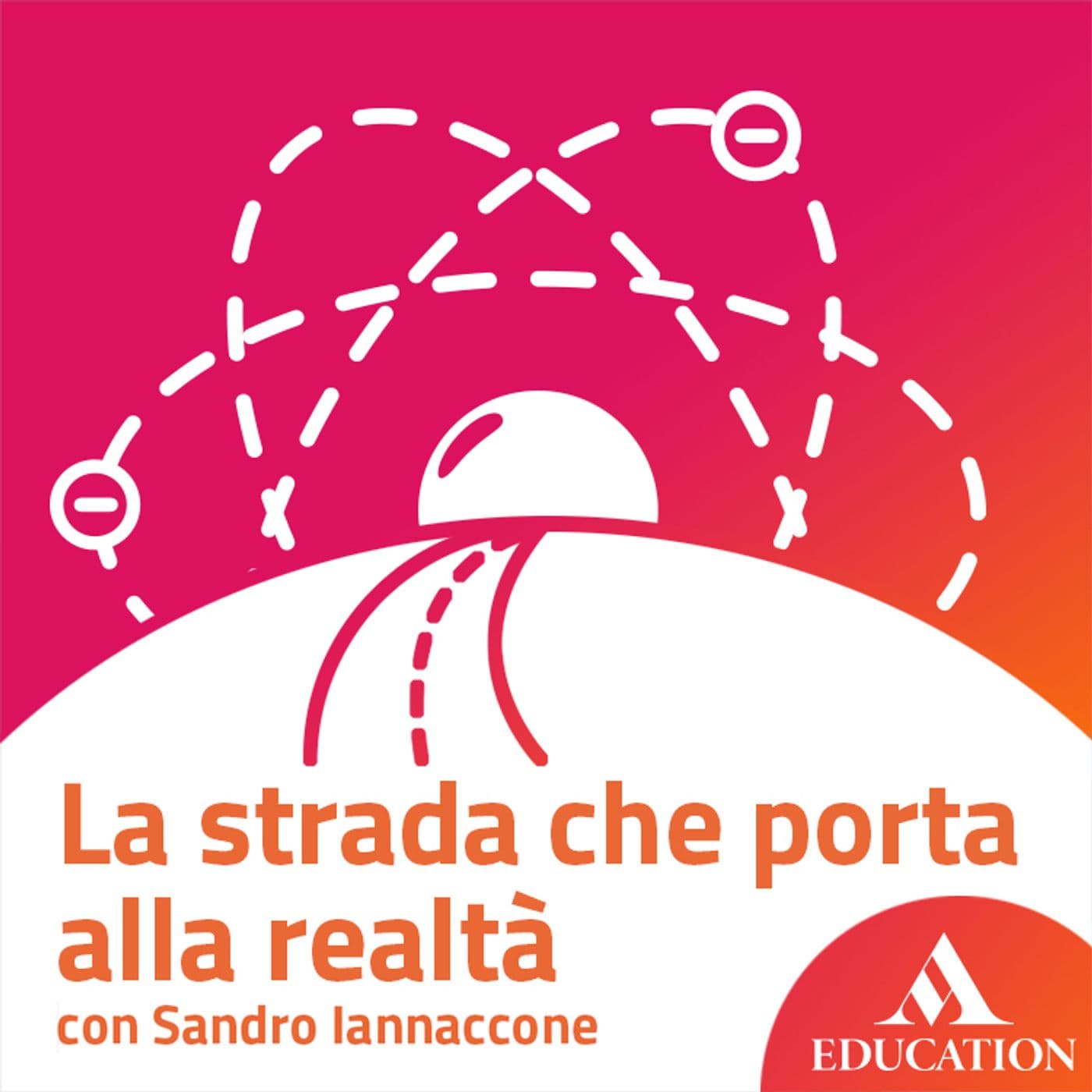 La strada che porta alla realtà - Podcast