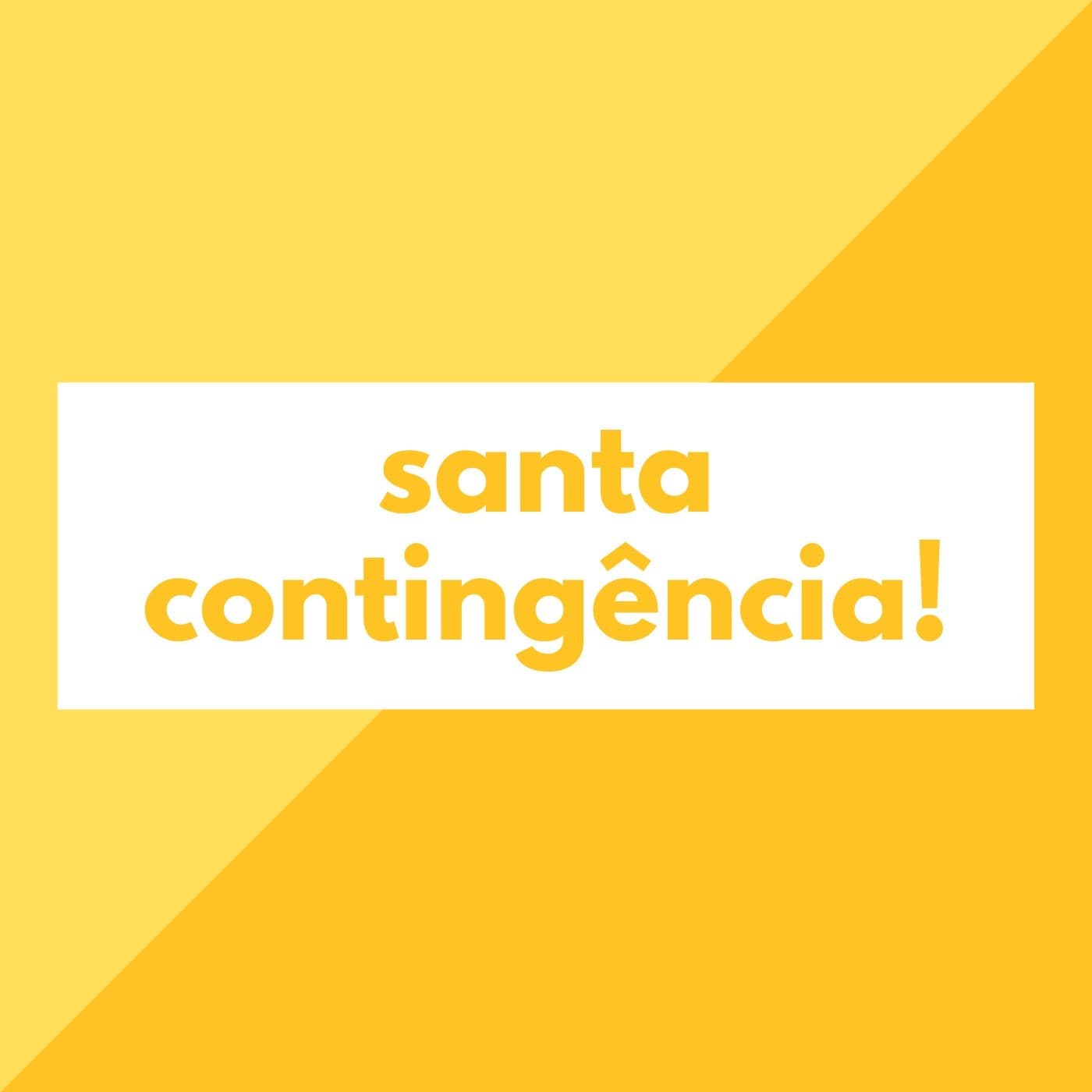santa contingência! - Podcasts