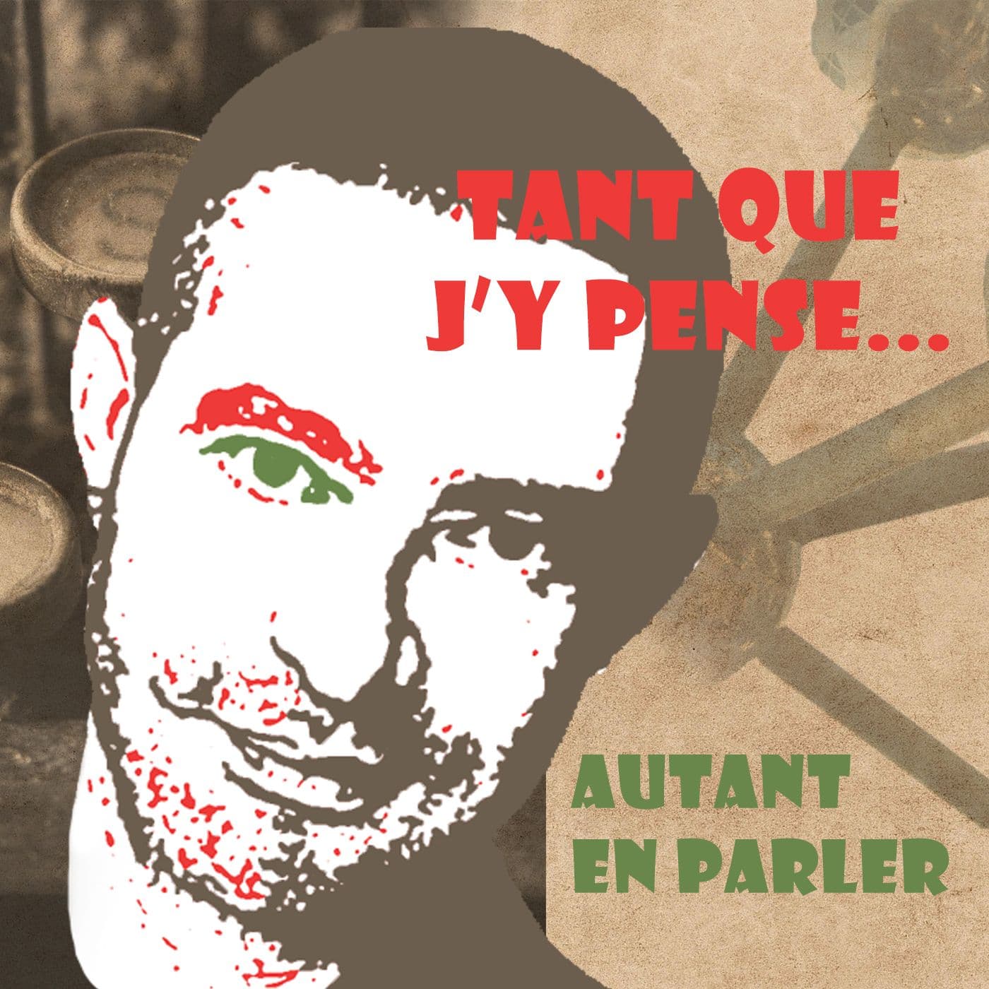 Tant que j’y pense... autant en parler - Podcasts