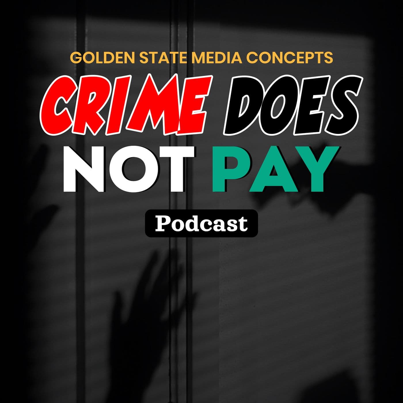 GSMC Crime Does Not Pay Podcast - Podcasts