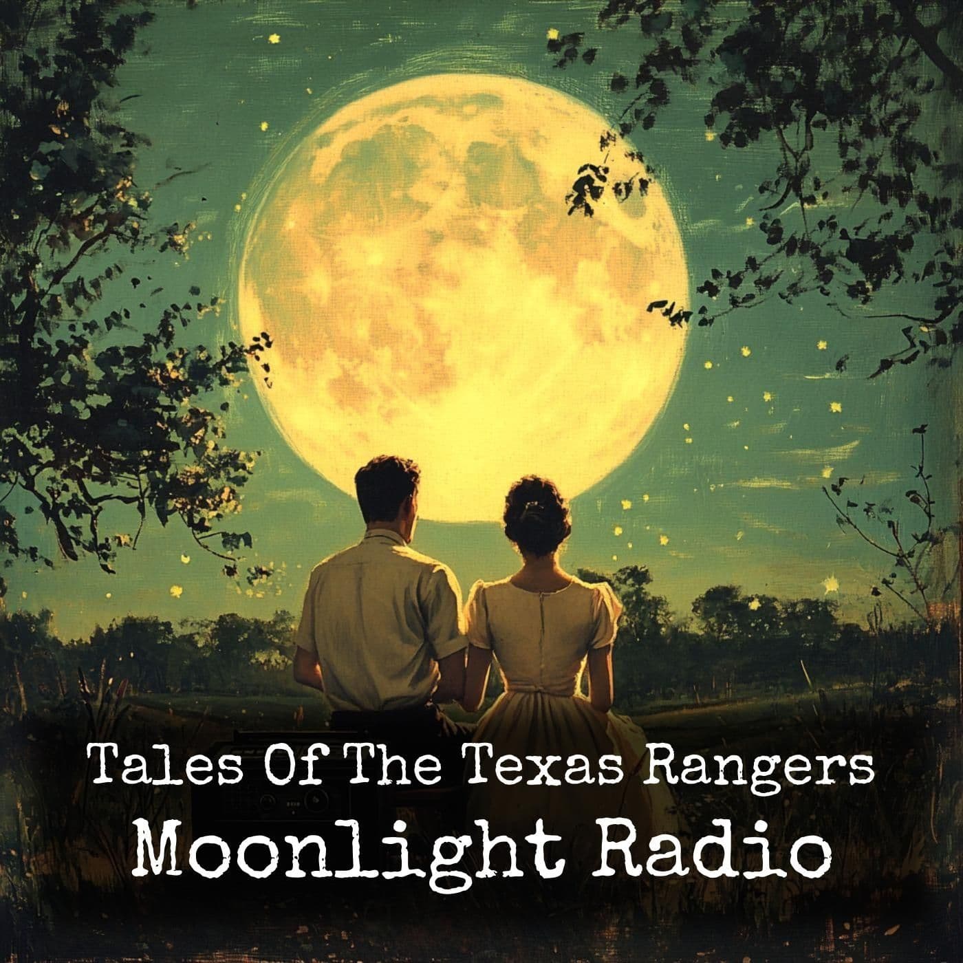 Tales Of The Texas Rangers - Moonlight Radio - Podcasts