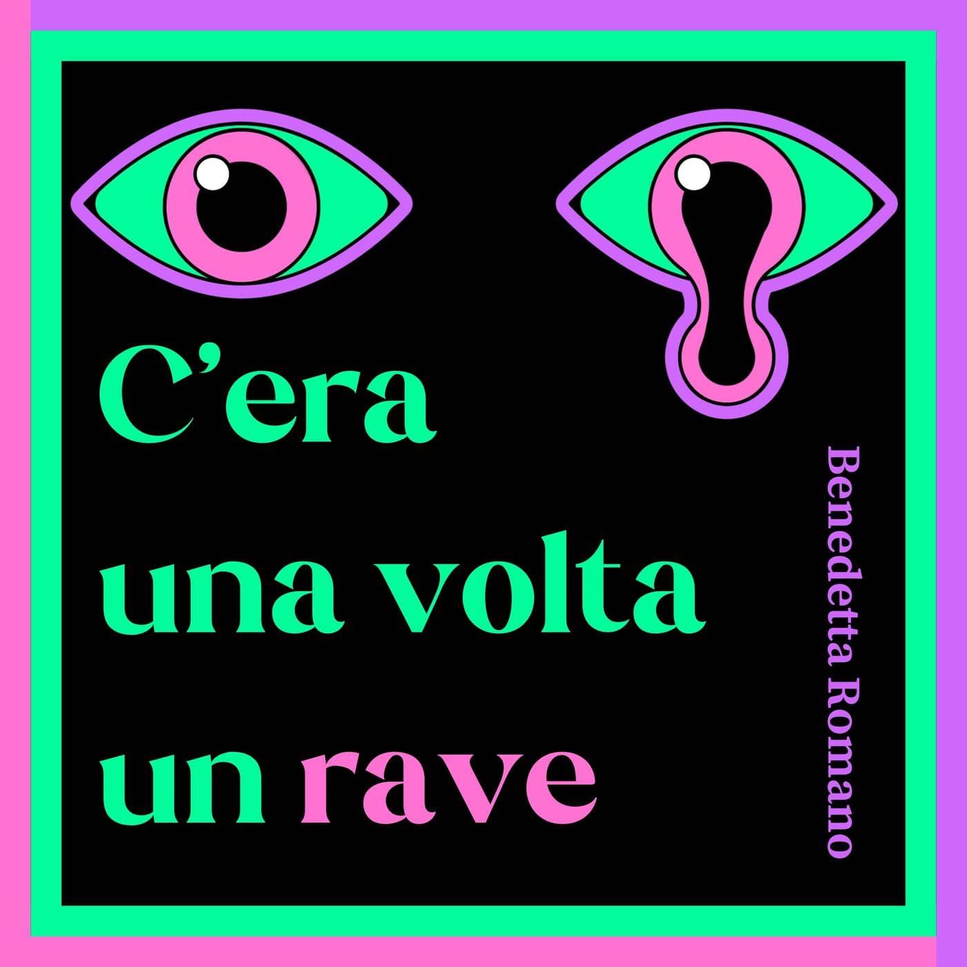 C'era una volta un rave - Podcast