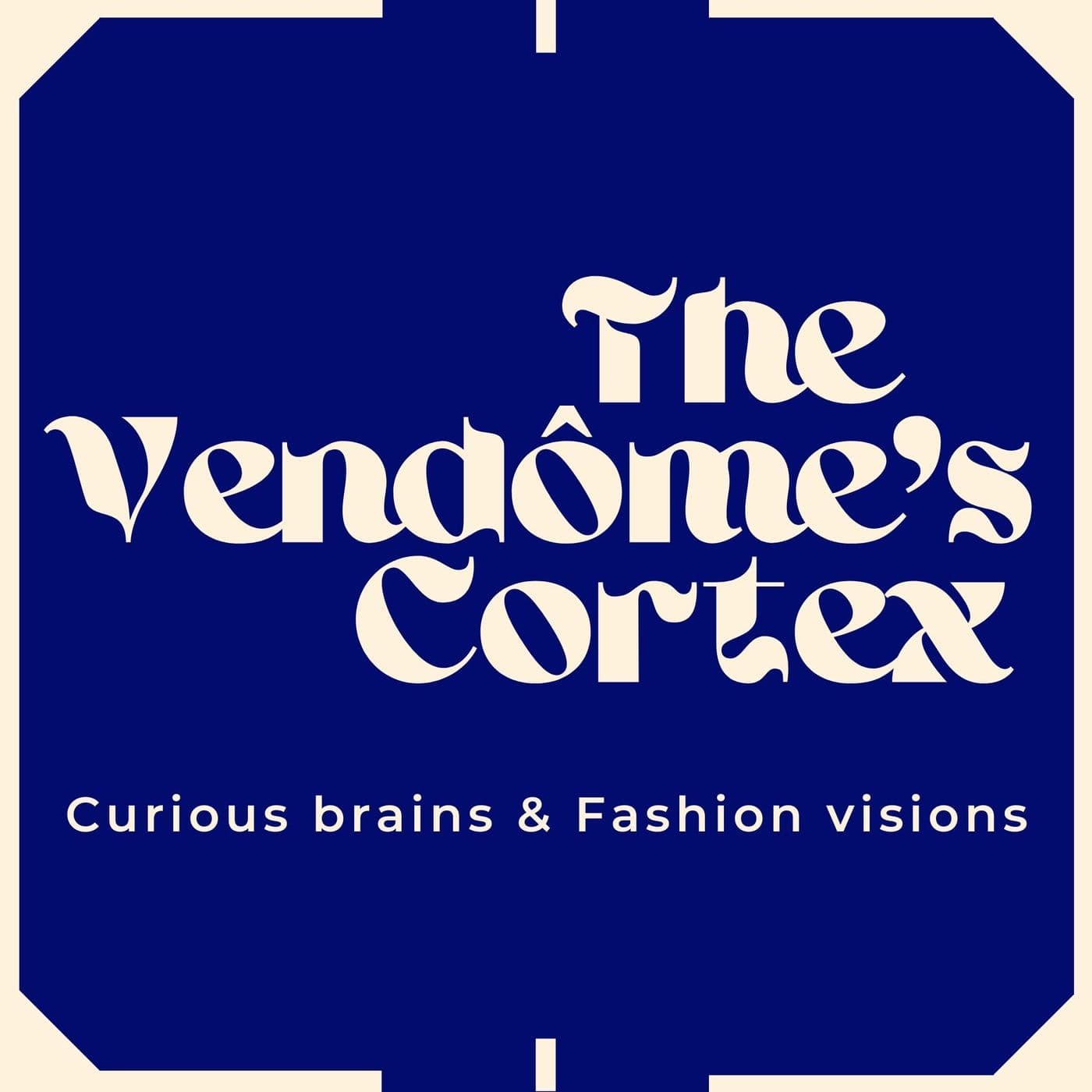 The Vendôme's Cortex - Podcasts