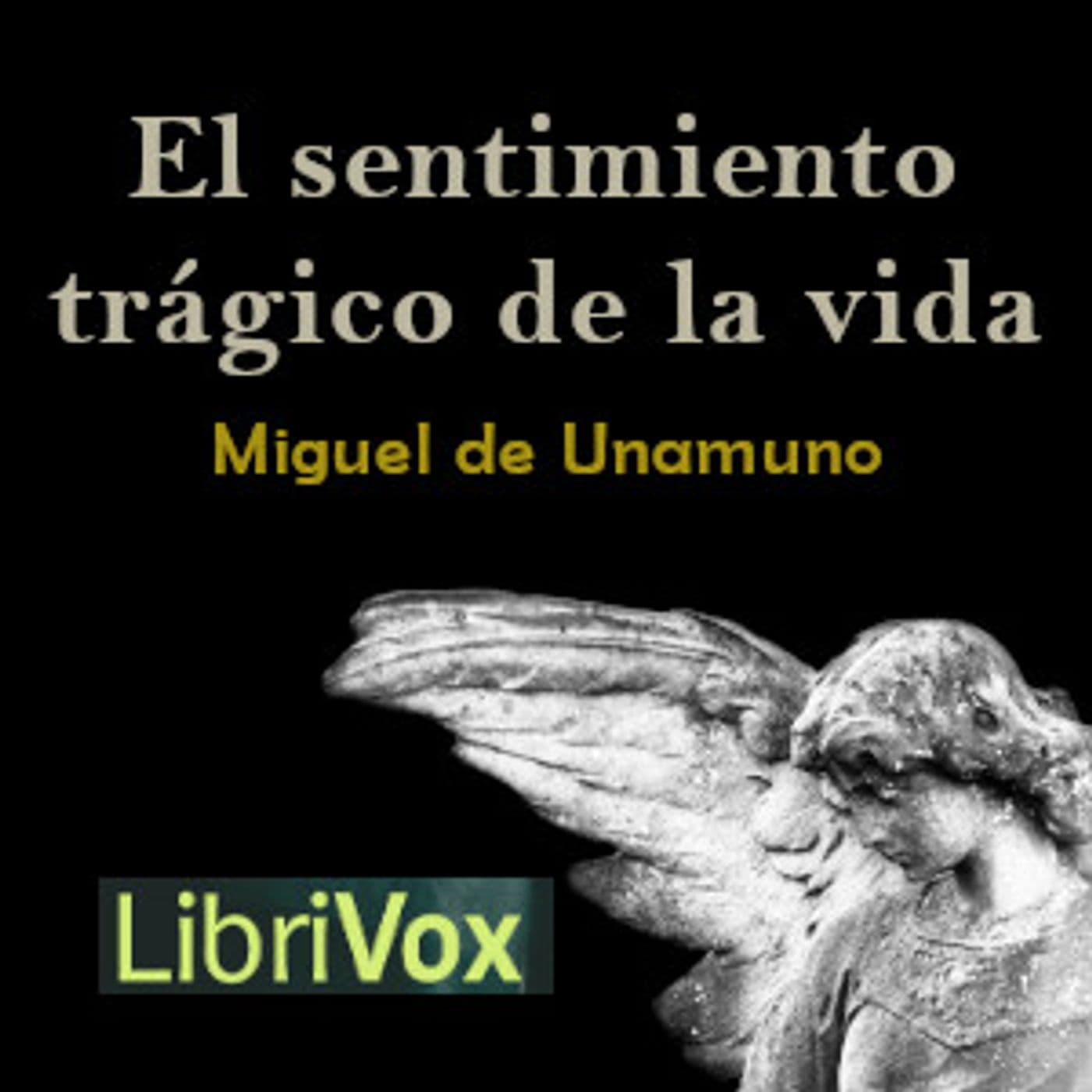 Miguel de Unamuno - Del sentimiento trágico de la vida - Podcast