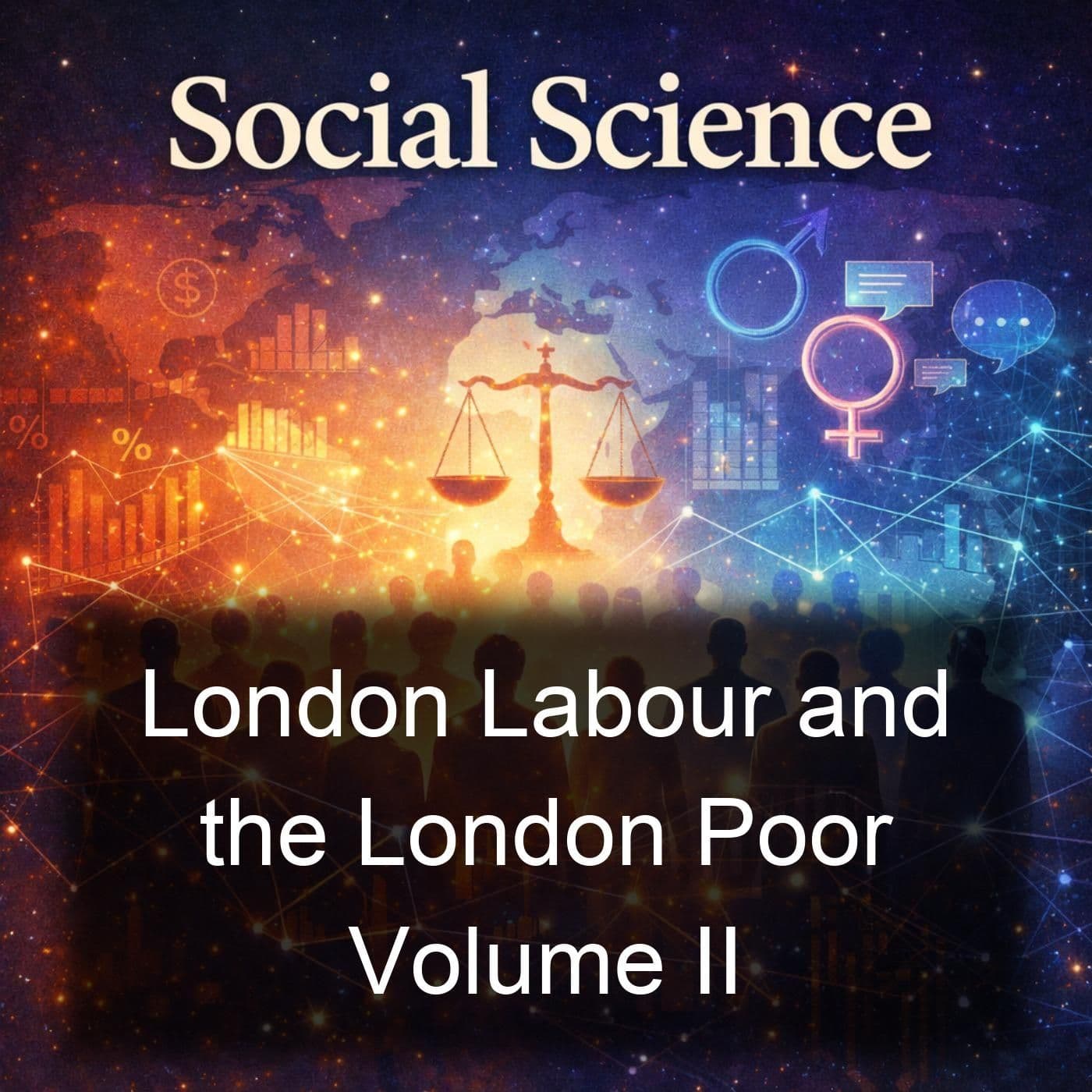 London Labour and the London Poor Volume II - Podcasts