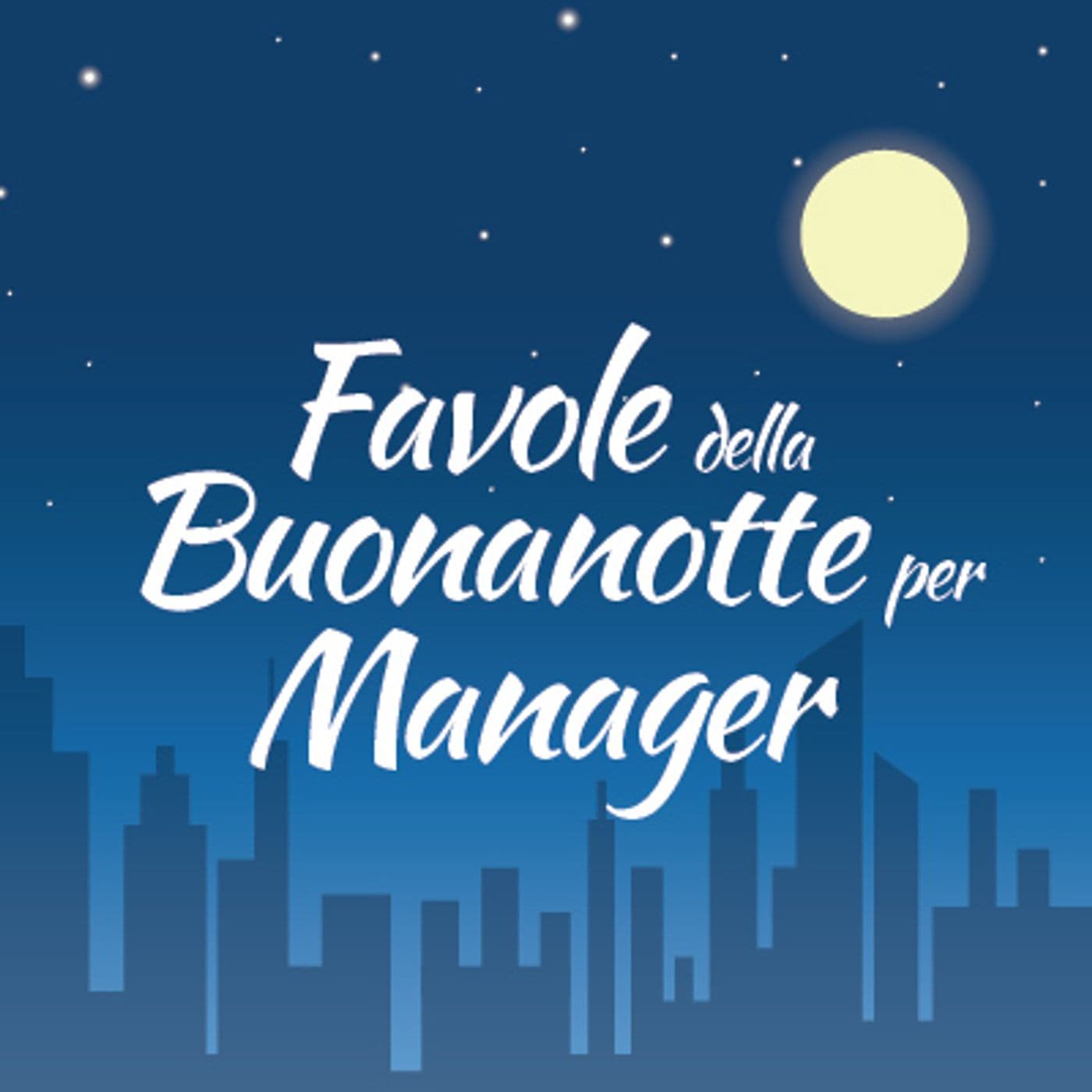 Favole della buonanotte per manager - Podcasts