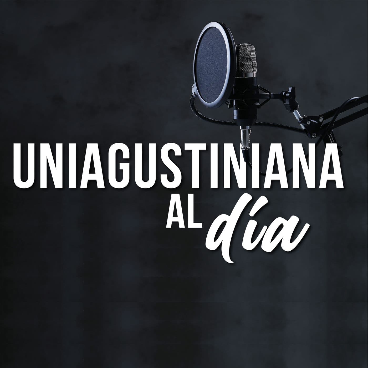 ¡Uniagustiniana al día! - Podcasts