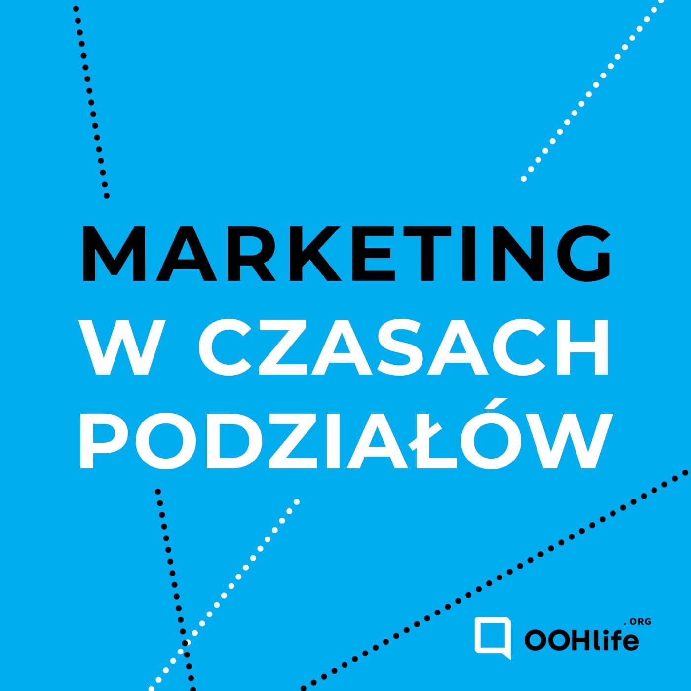 Marketing w czasach podziałów - Podcasty