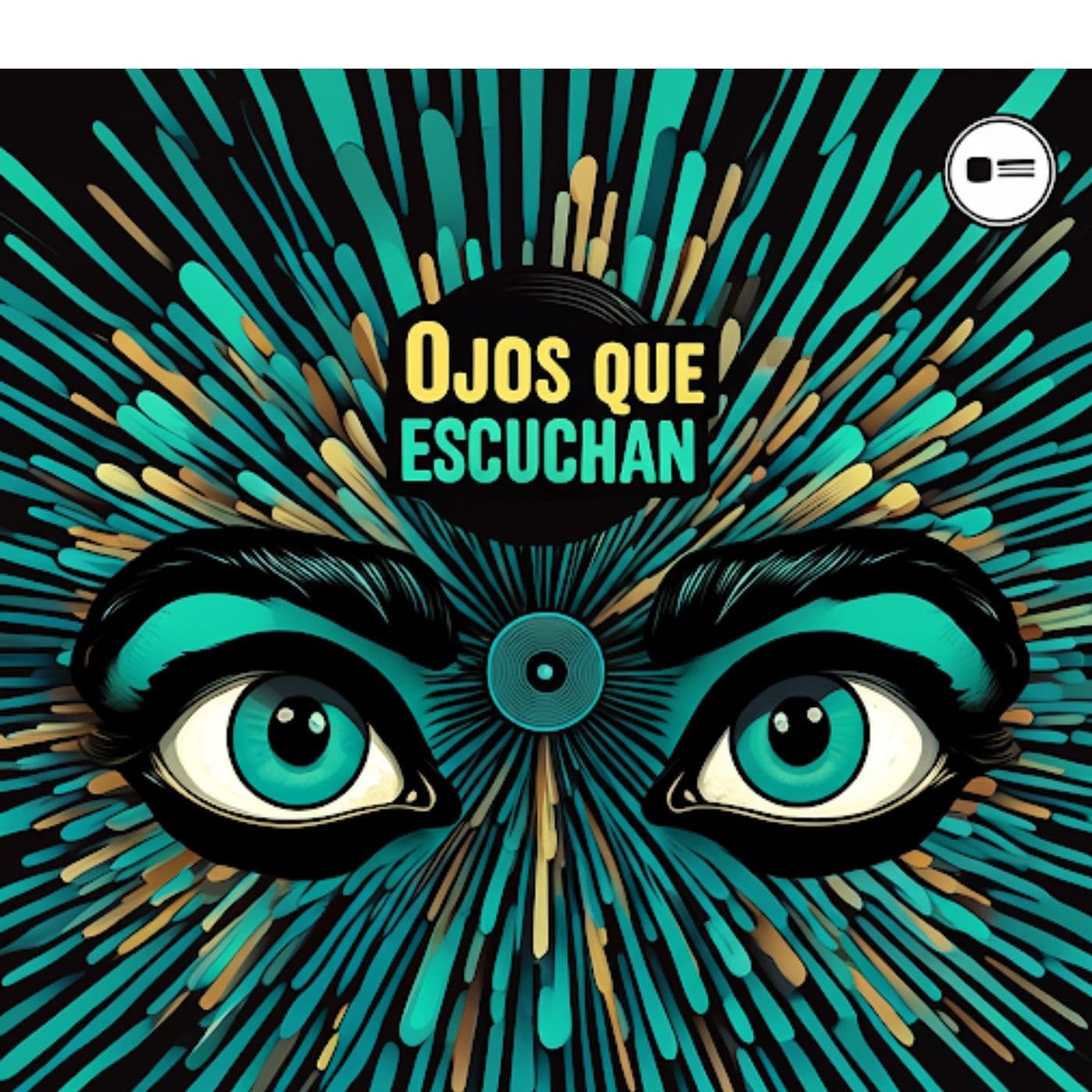 Ojos Que Escuchan - Podcasts