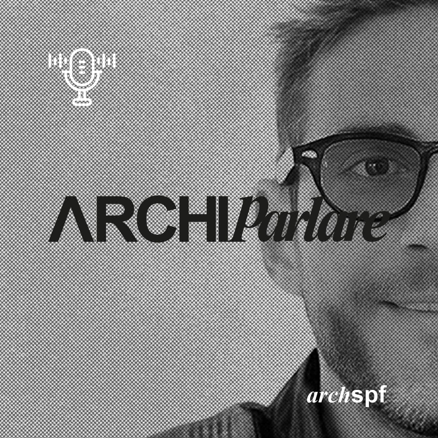 Archiparlare Podcast by archspf - Podcast