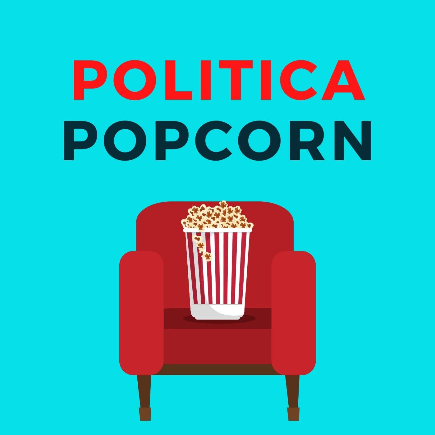 Politica Popcorn - Podcasts