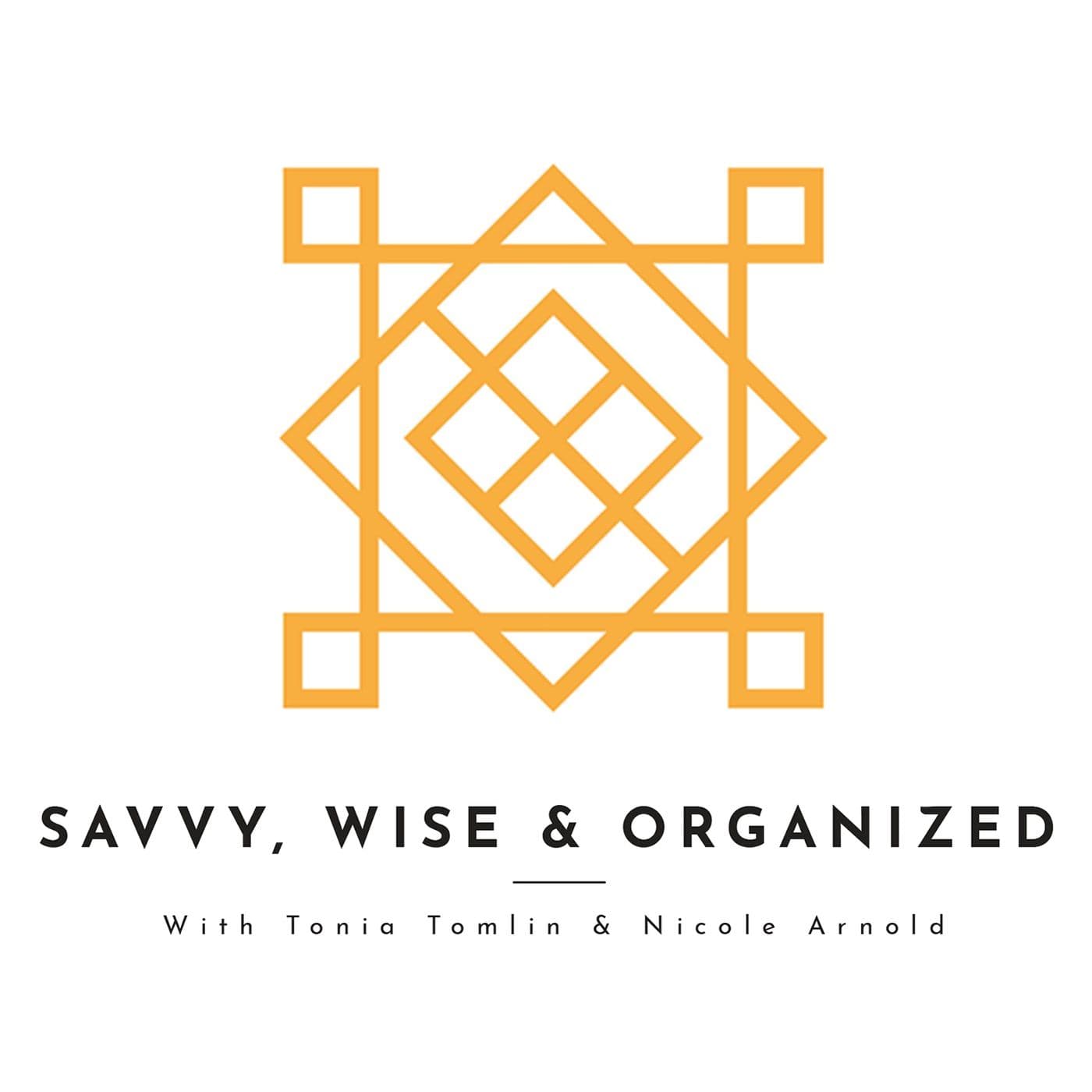 Savvy, Wise, and Organized - Podcasts