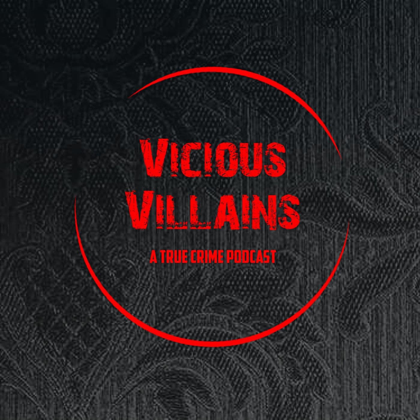 Vicious Villains - Podcasts