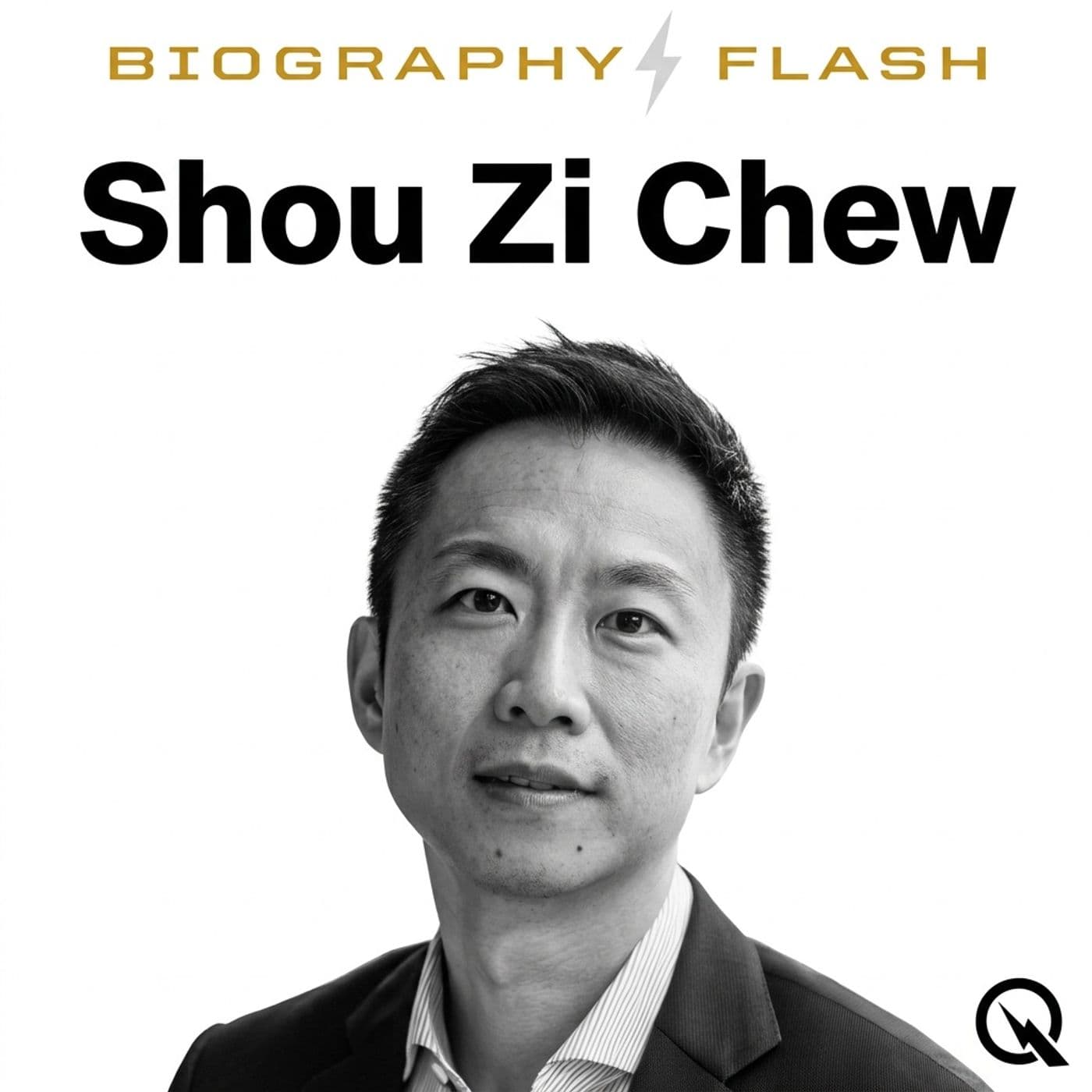 Shou Zi Chew - Biography Flash - Podcasts