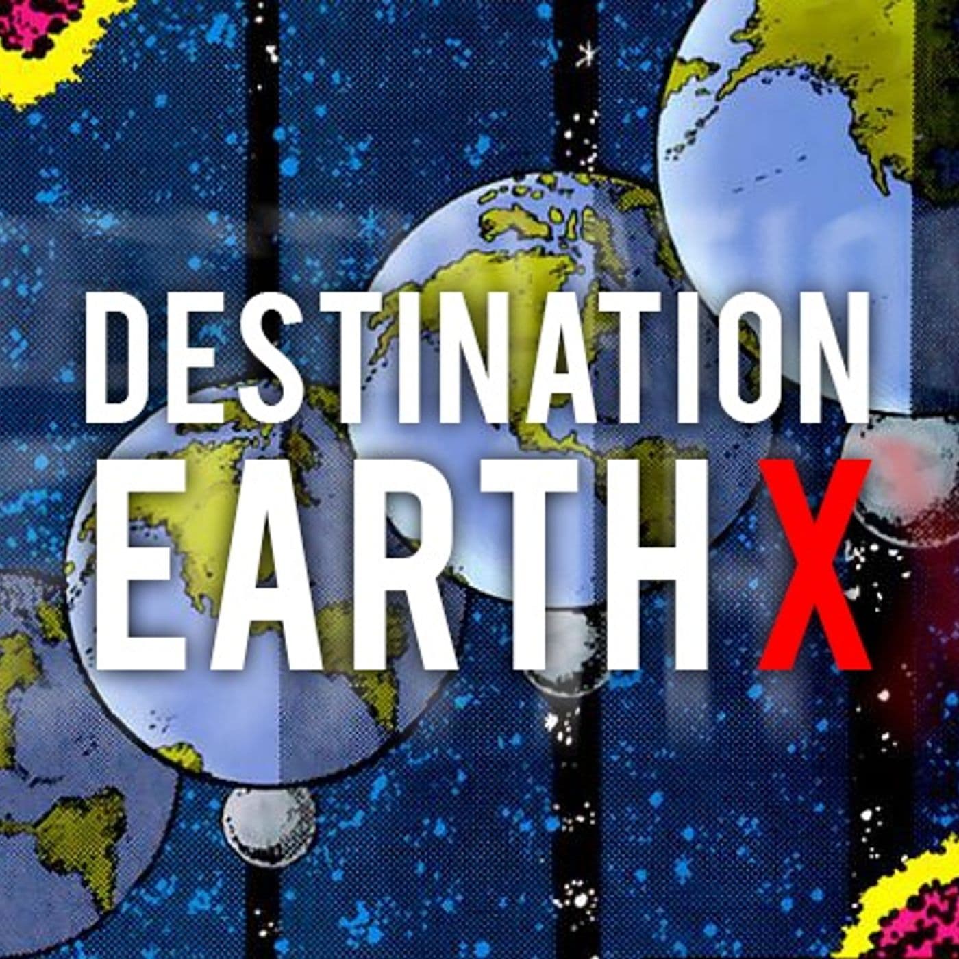 Destination Earth X - Podcasts