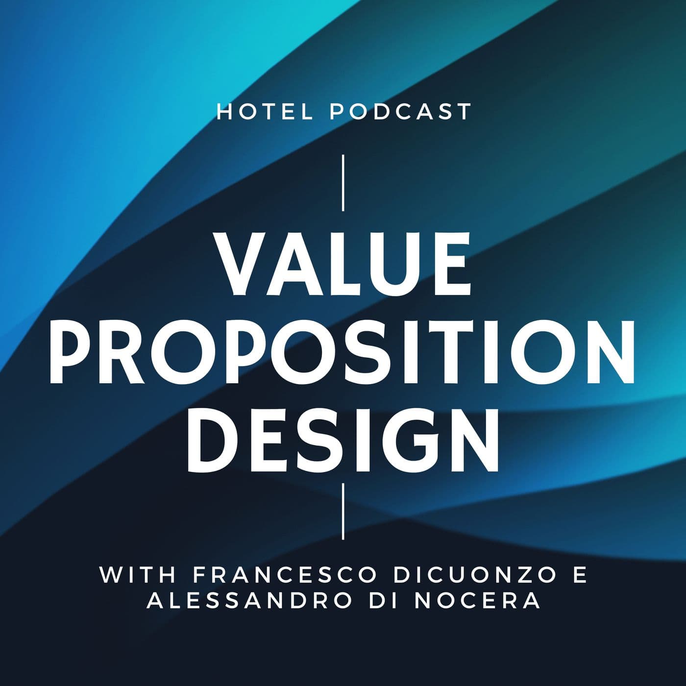 Hotel Podcast - Value Proposition Design - Podcast