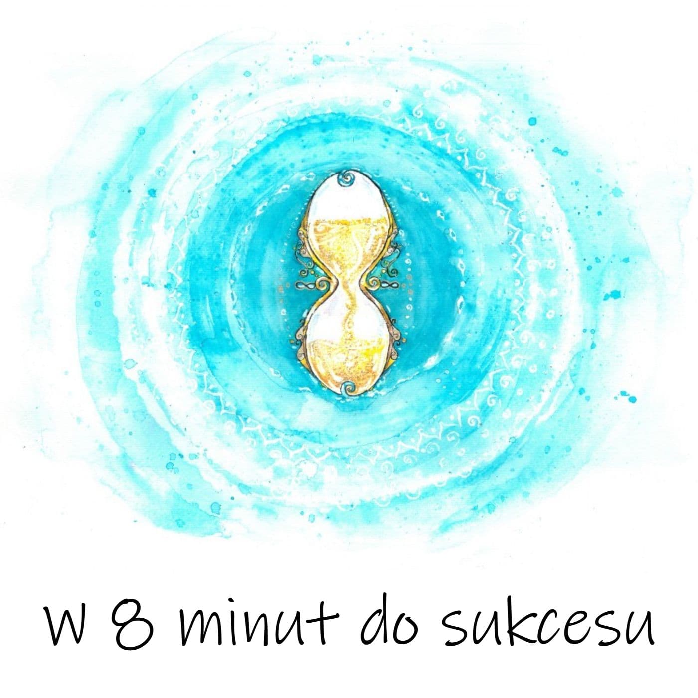 W 8 minut do sukcesu - Podcasts