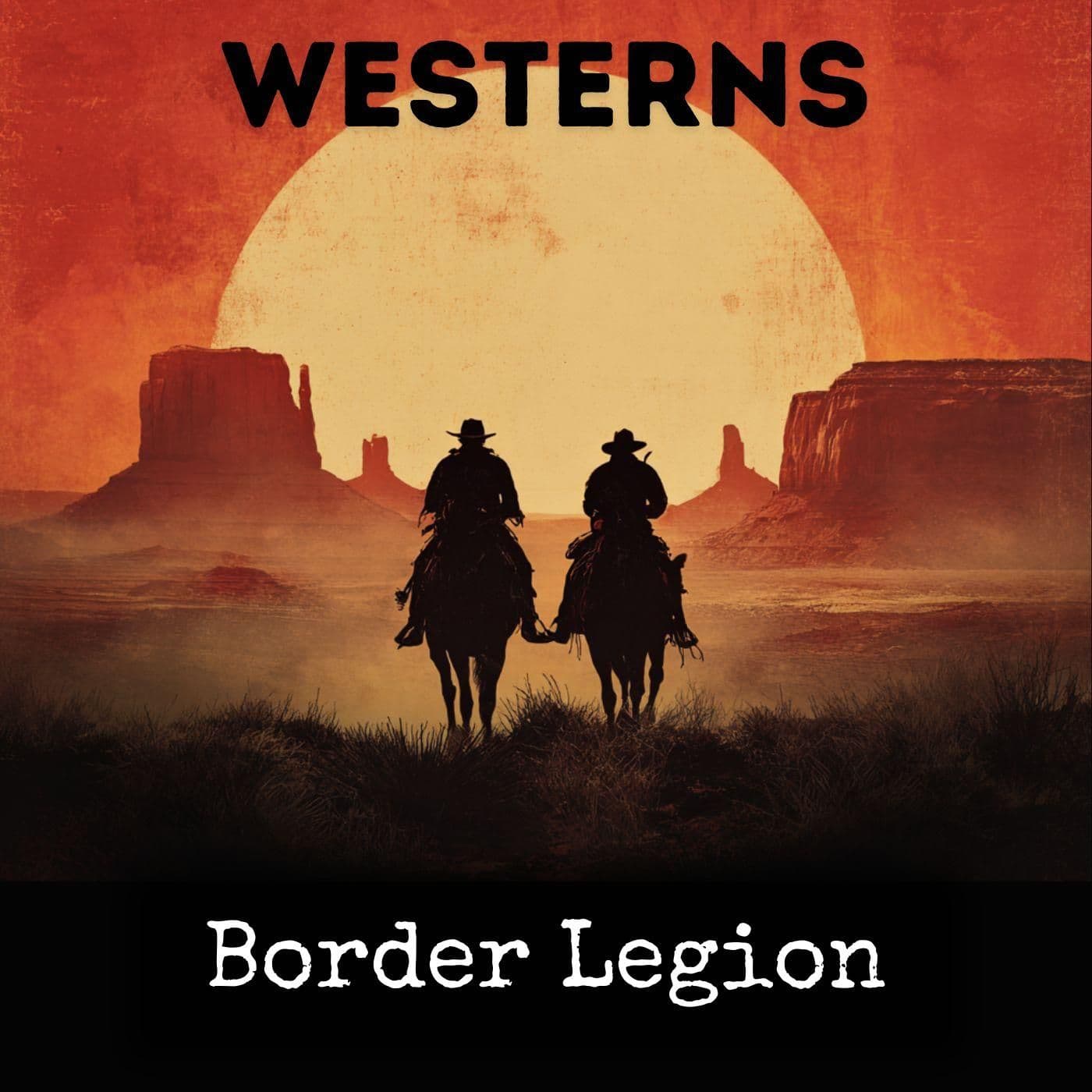Border Legion - Podcasts