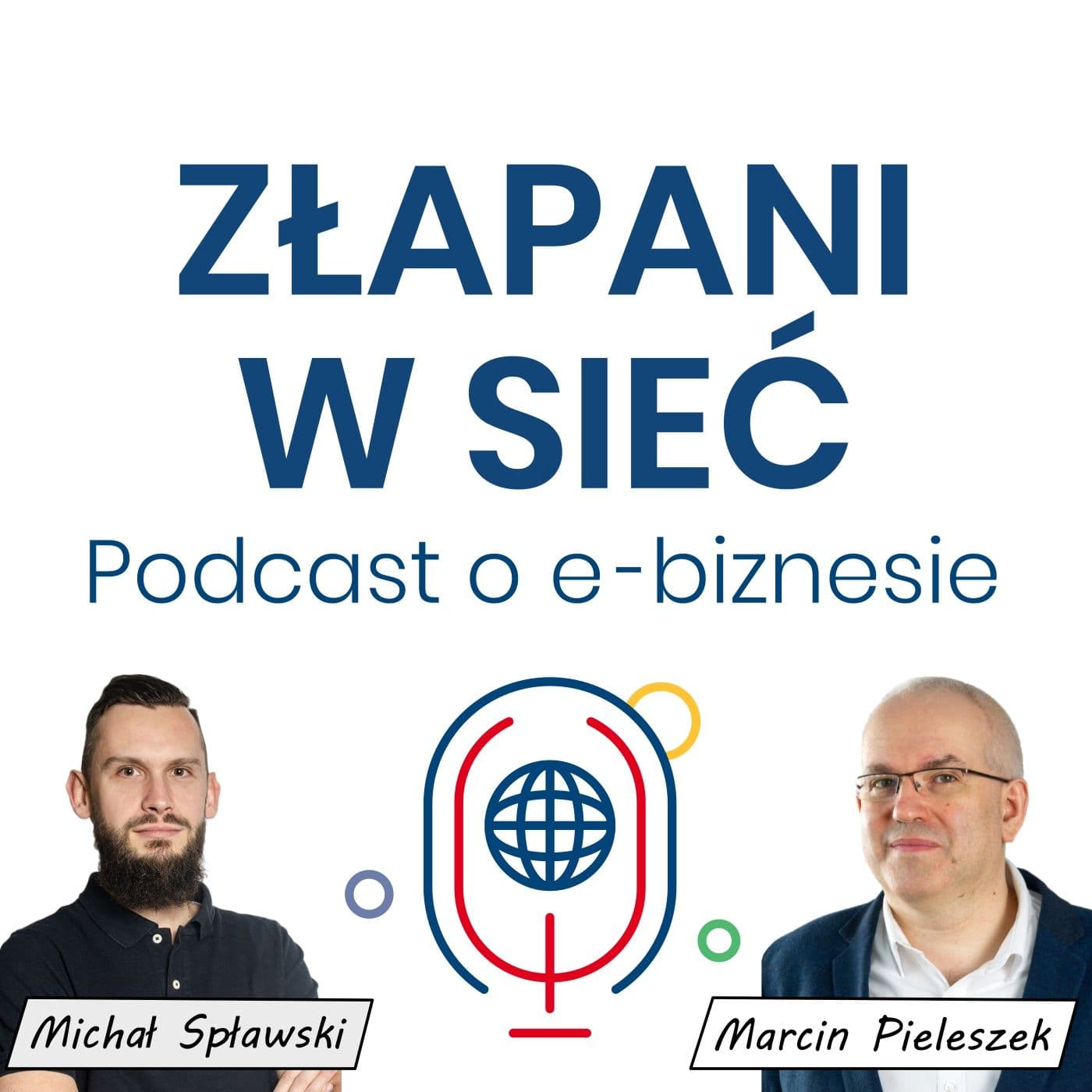 Złapani w sieć - Podcast o e-biznesie. Technologia, marketing i sprzedaż oraz zarządzanie. - Podcasts