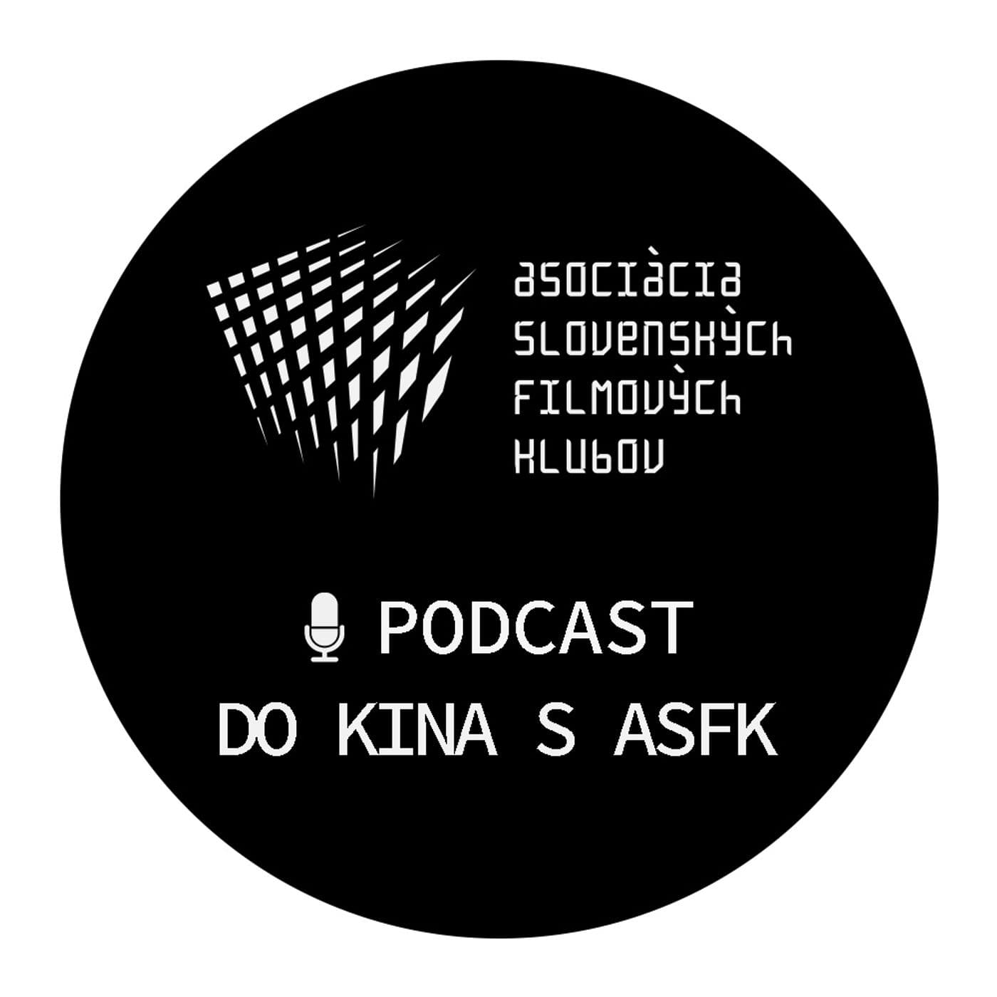 Do kina s ASFK - Podcasts