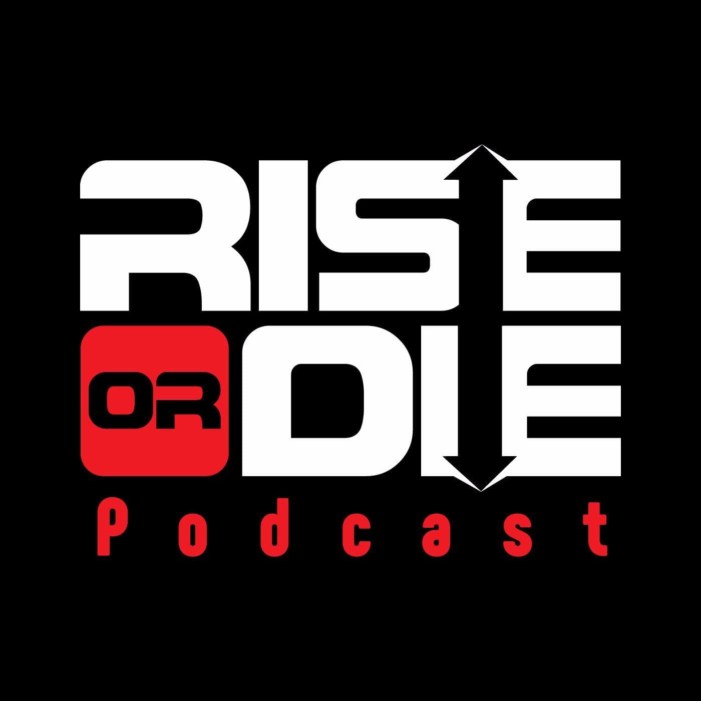Rise or Die Podcast - Podcasts