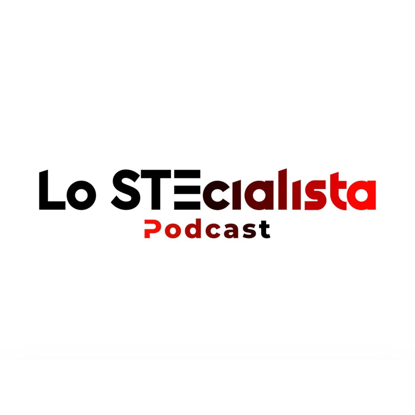 Lo STEcialista ๐๏ธโค๏ธโ๐ฅ - Podcast