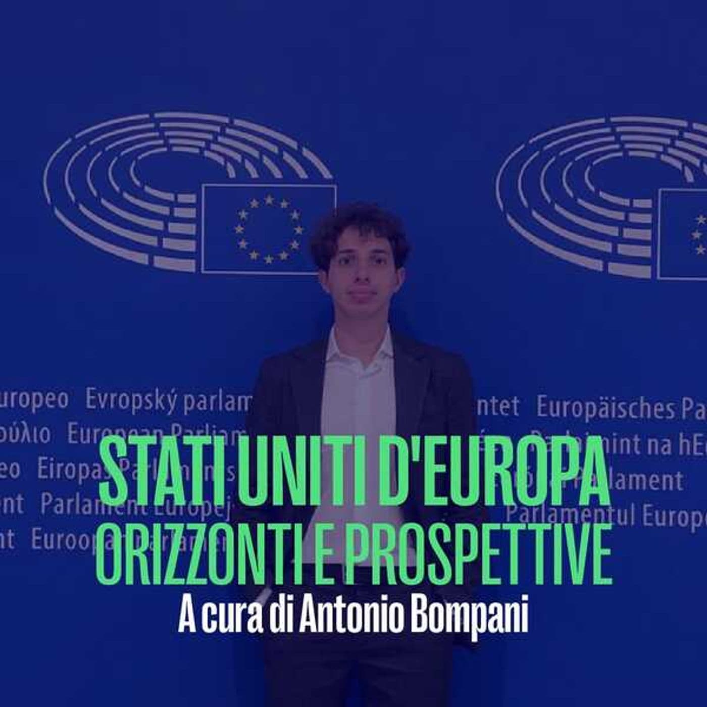 Stati Uniti d'Europa - Antonio Bompani - Podcast