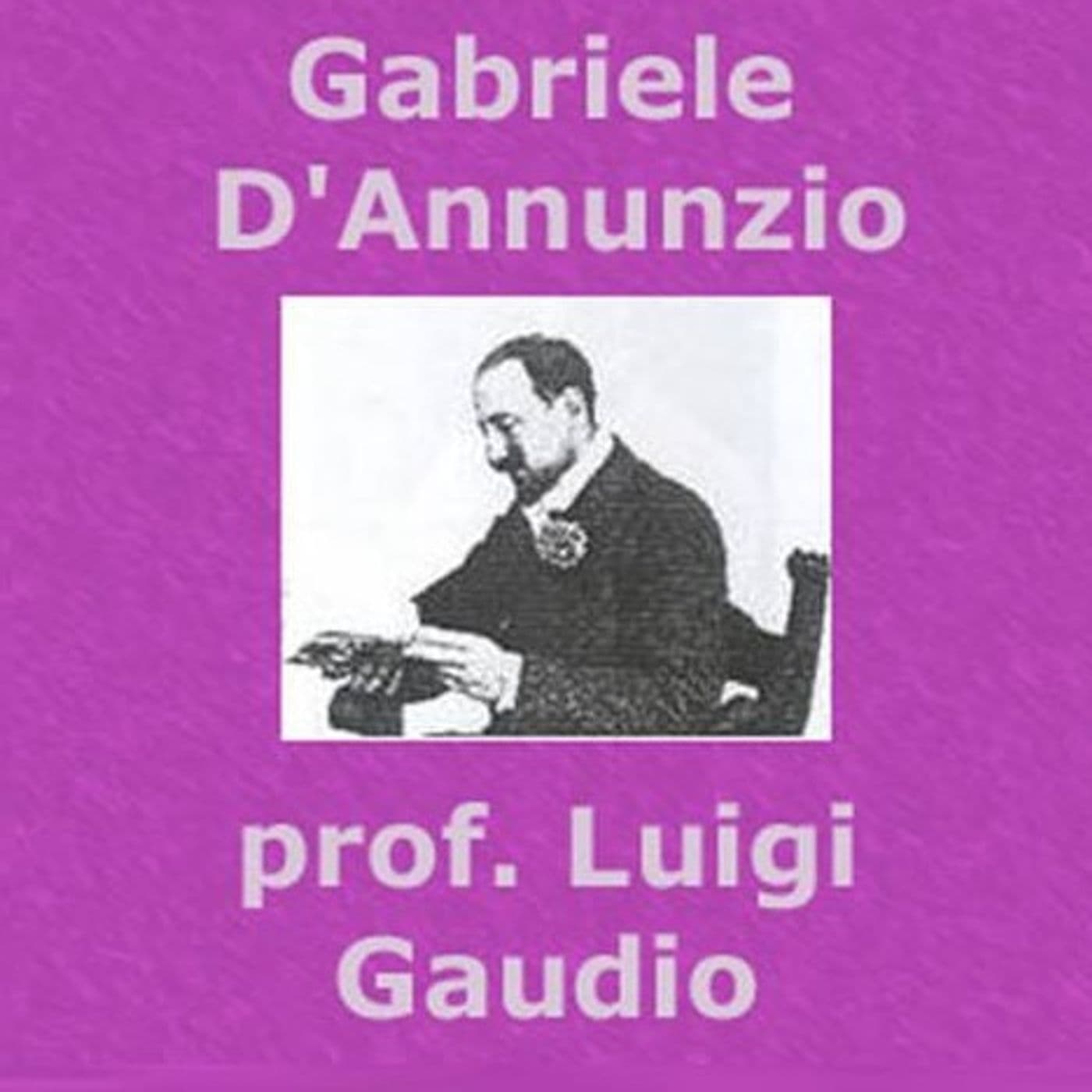 Gabriele D'Annunzio - Podcast