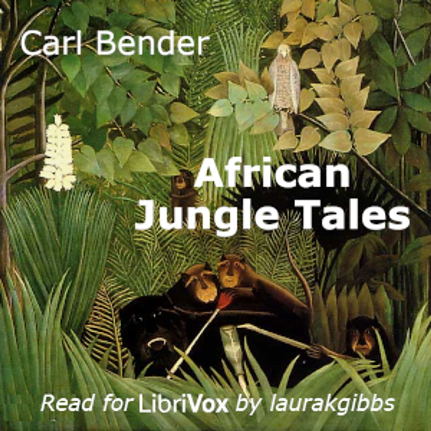 African Jungle Tales by Carl Bender (1869 - 1935) - Podcast