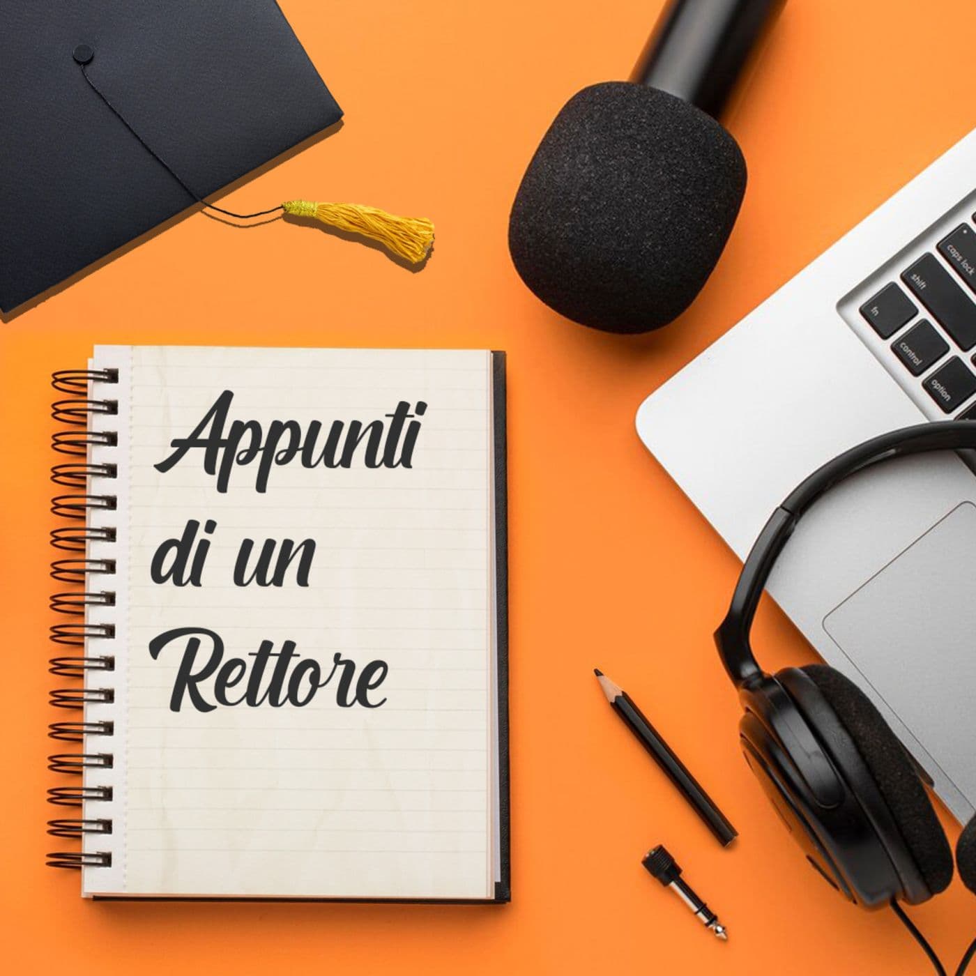 Appunti di un Rettore - Podcasts