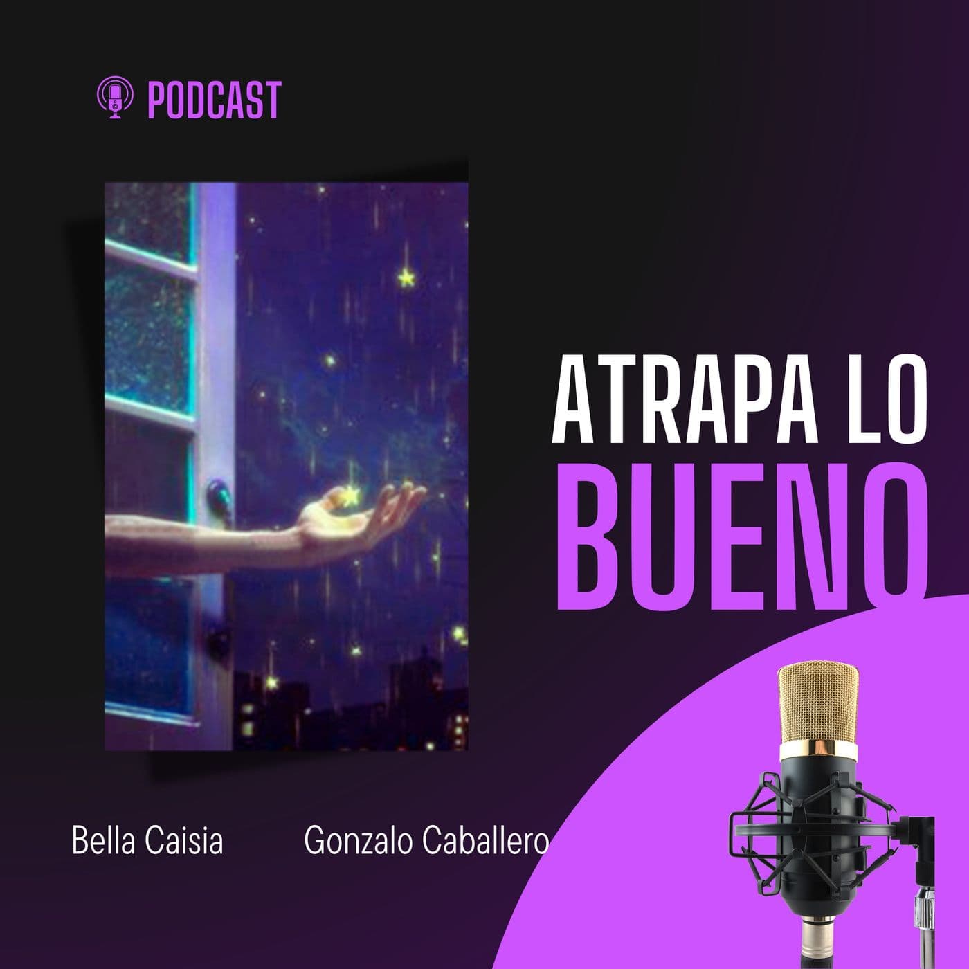 Atrapa lo bueno - Podcasts