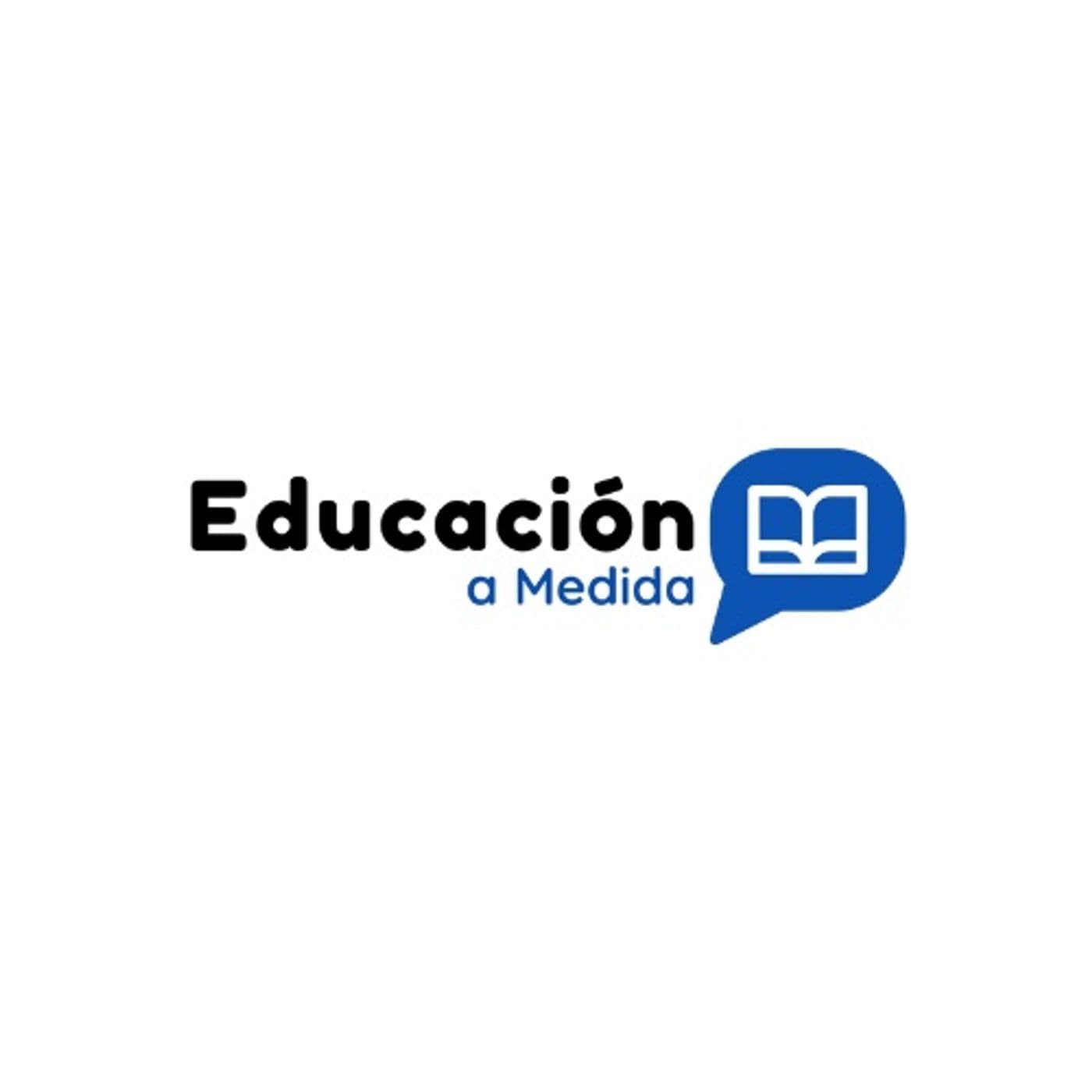 Educación a Medida - Podcasts
