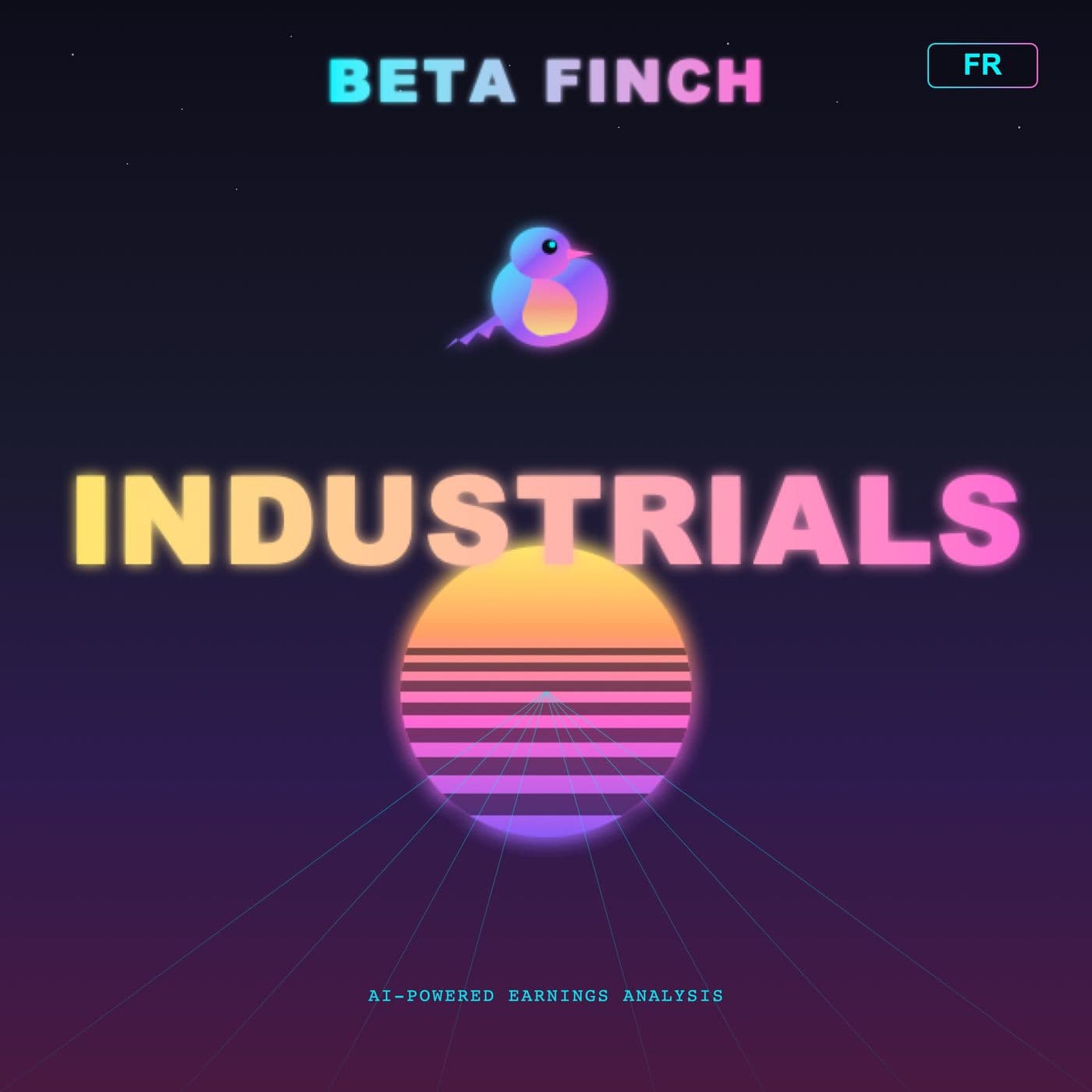 Beta Finch - Industrials - FR - Podcasts