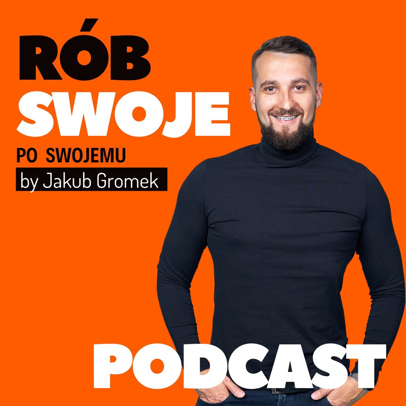 Rób swoje po swojemu. - Podcasty