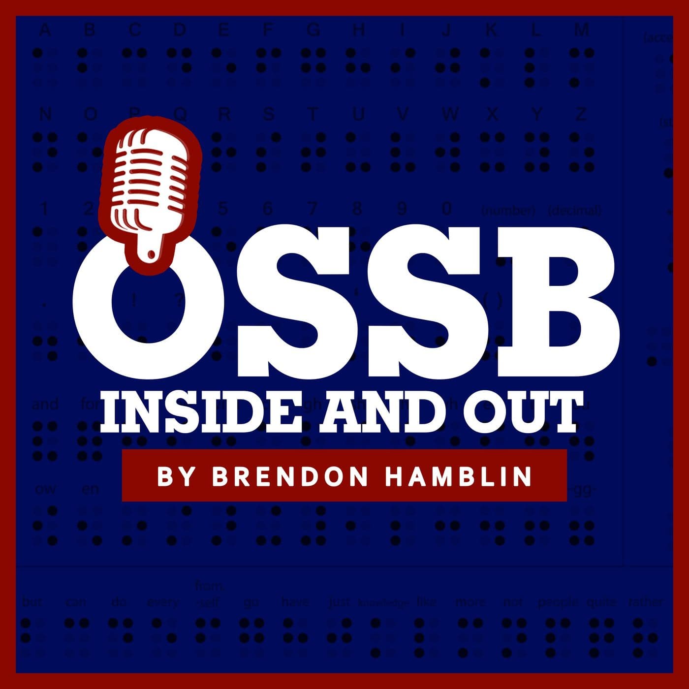 OSSB Inside and Out - Podcasts