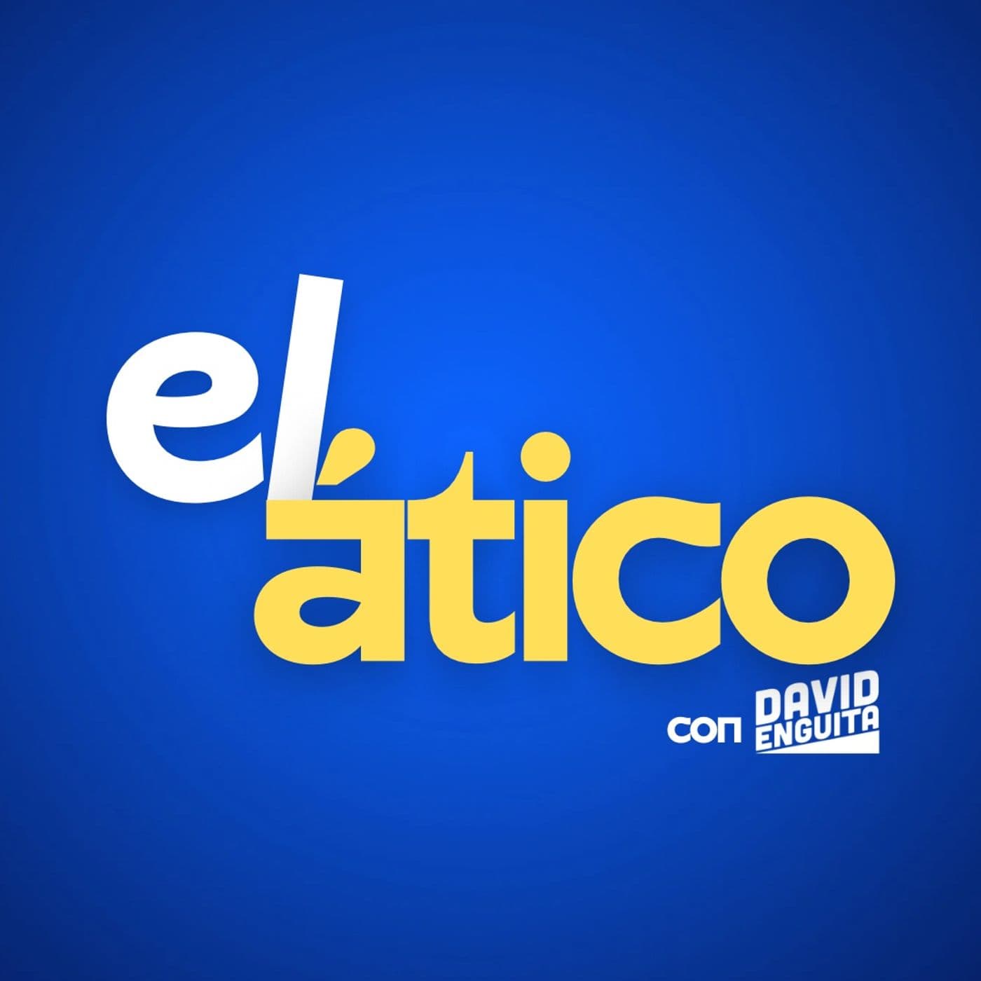 El Ático con David Enguita - Podcasts