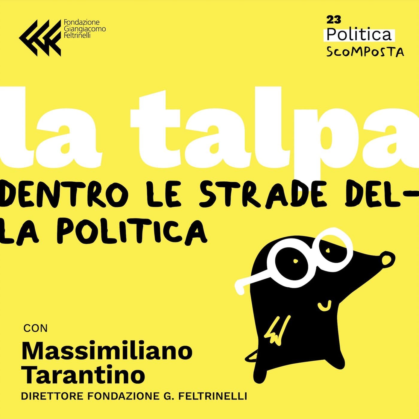 La Talpa - Fondazione G. Feltrinelli - Podcast