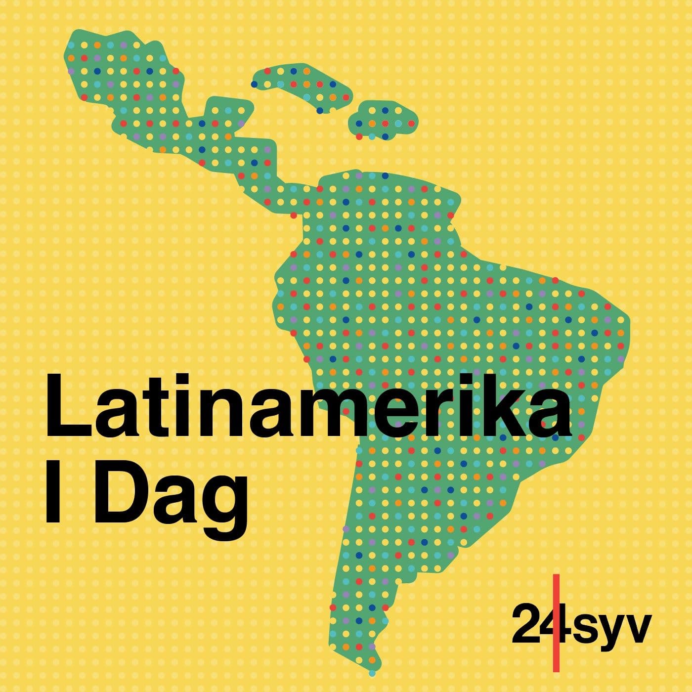 Latinamerika i dag - Podcasts