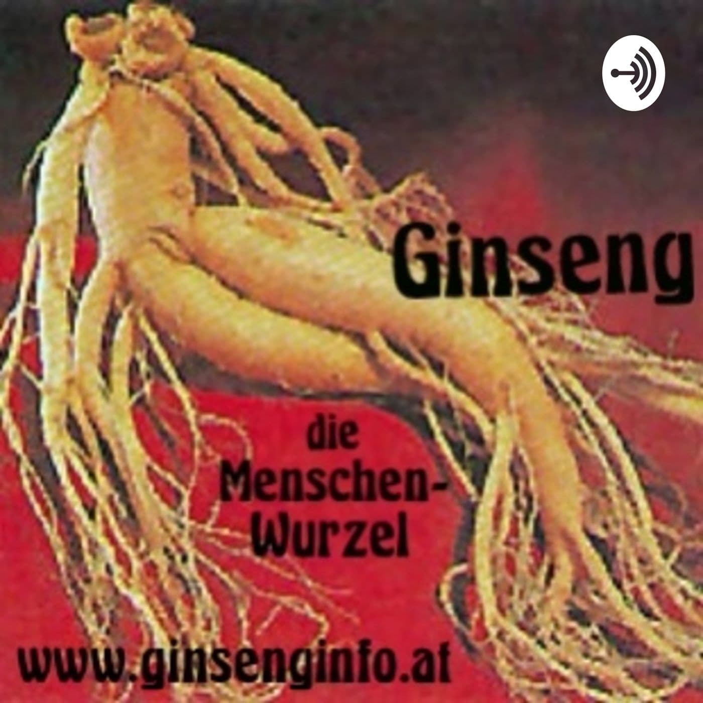 Ginseng & heilsame Wirkungen - Podcasts