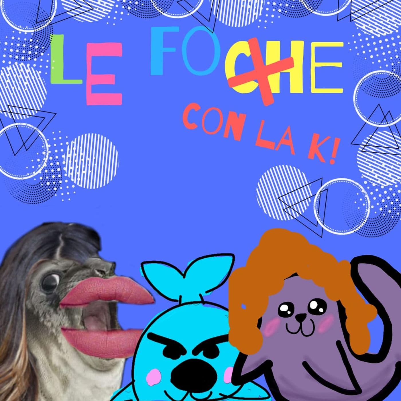 Le Foke (con la kappa) - Podcast