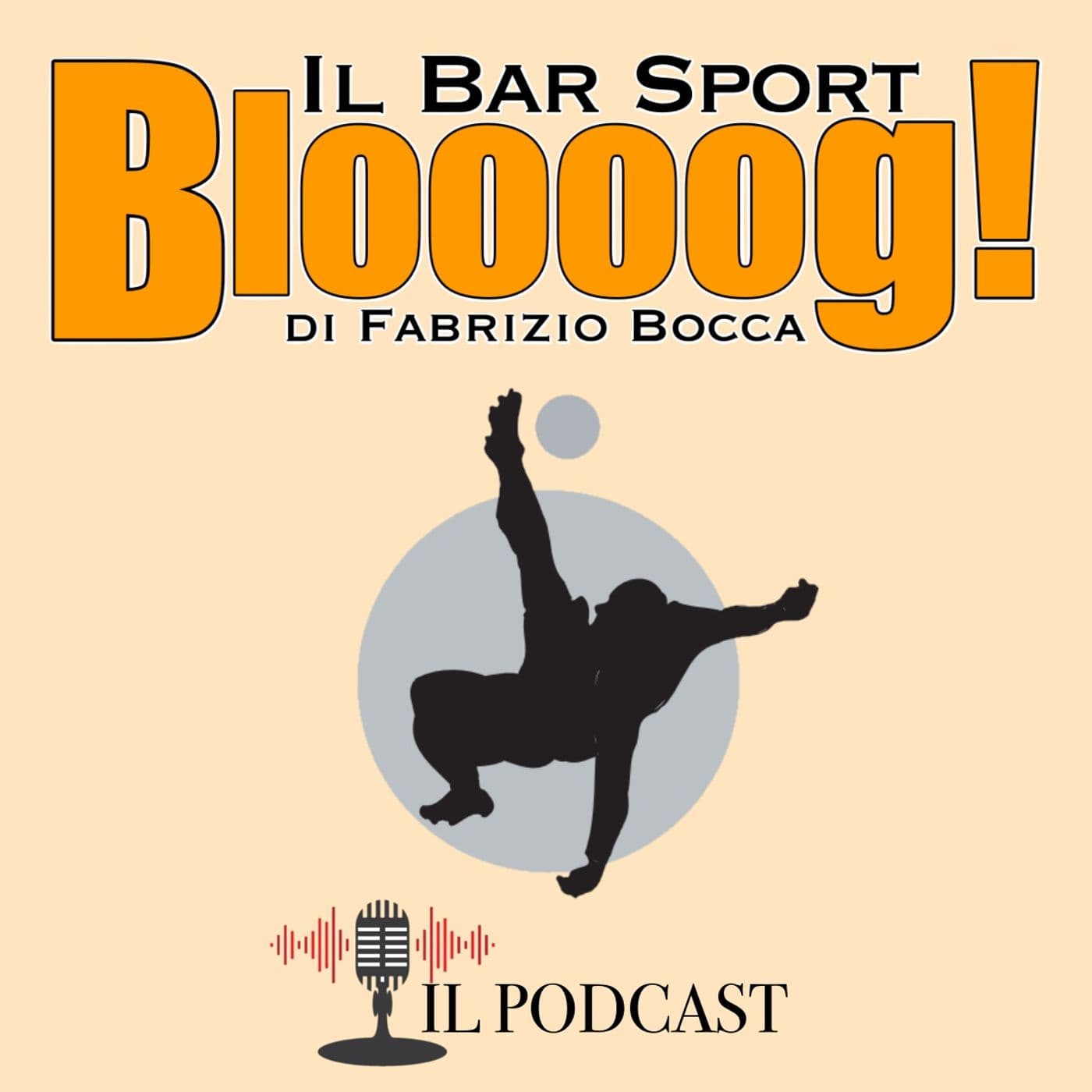 Bloooog! il Bar Sport di Fabrizio Bocca - Podcast