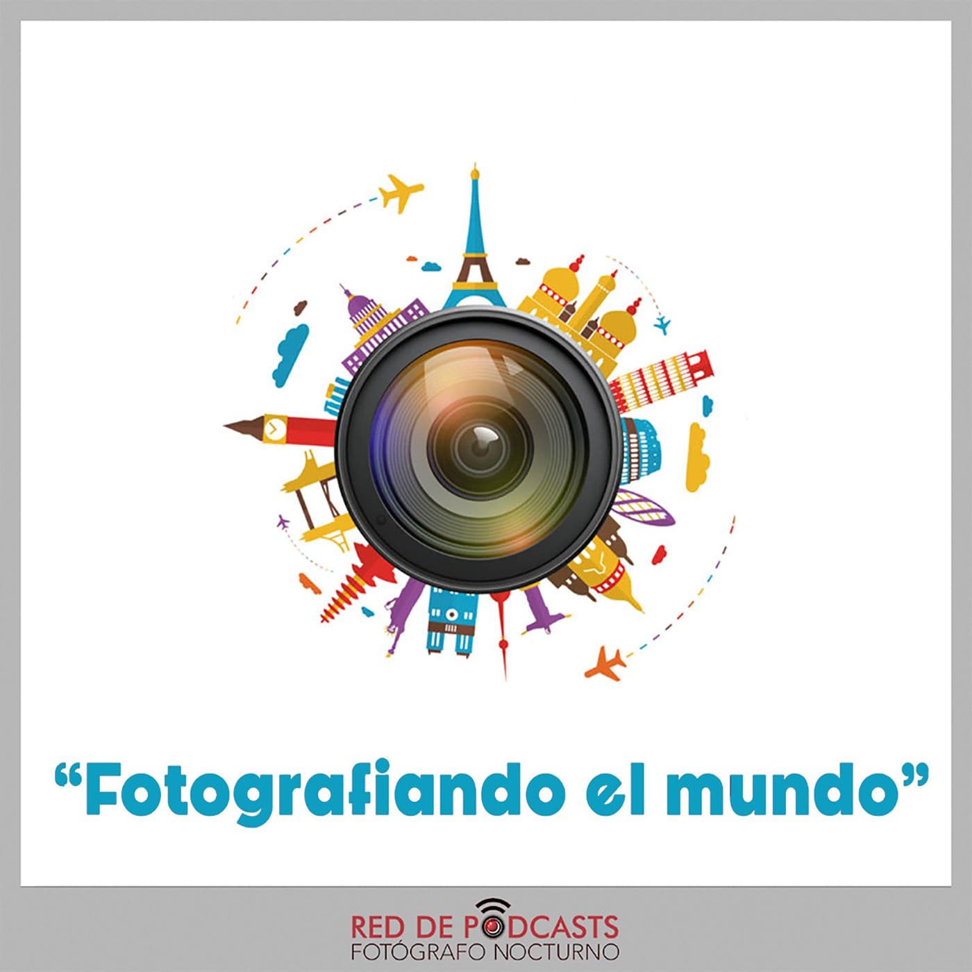Fotografiando el mundo - Podcasts