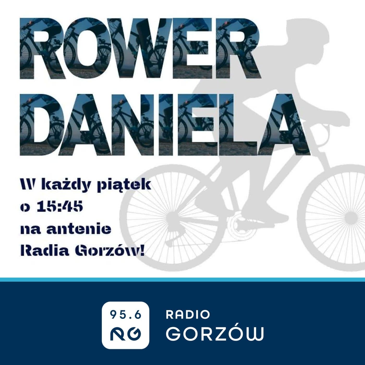 Rower Daniela - Radio Gorzów - Podcast