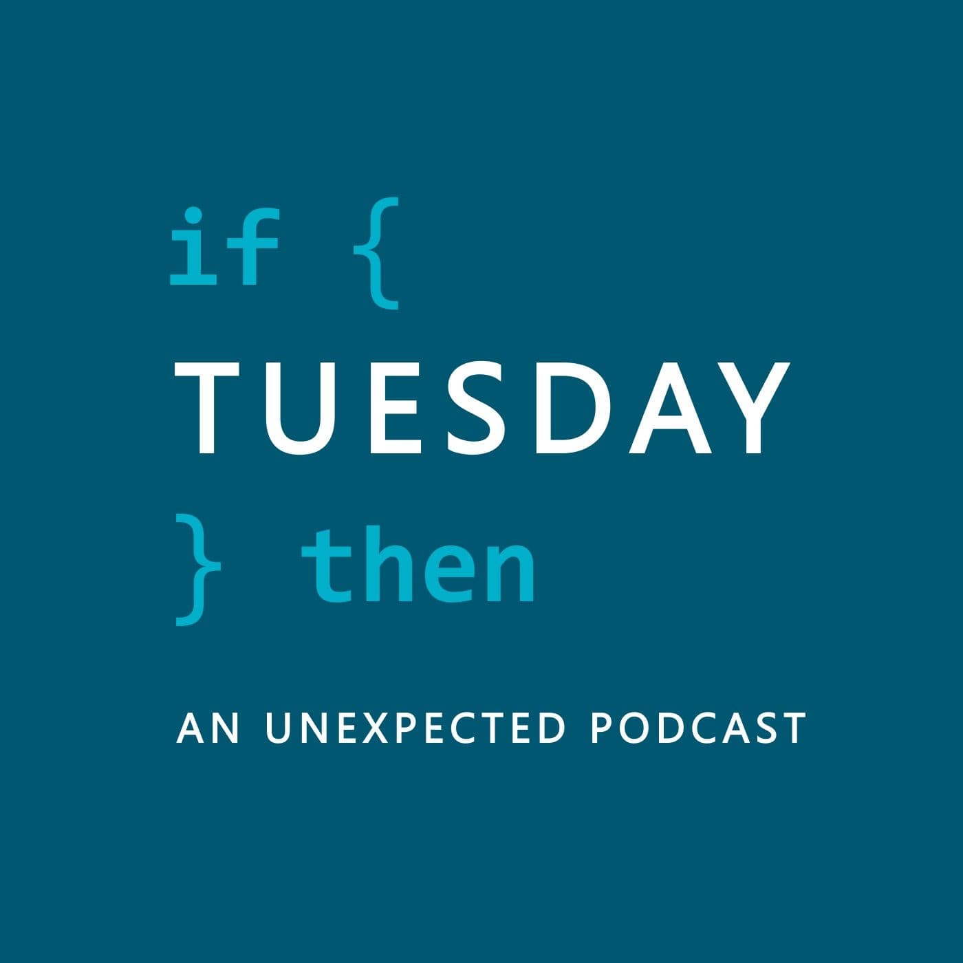 If Tuesday Then - Podcast