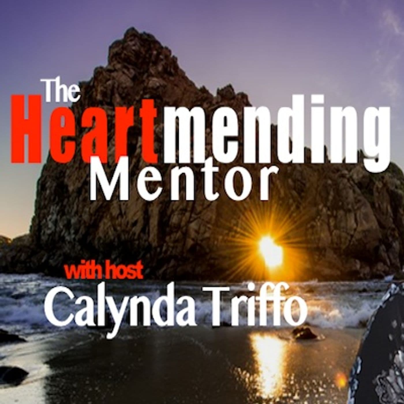 Heart Mending Mentor - Podcasts