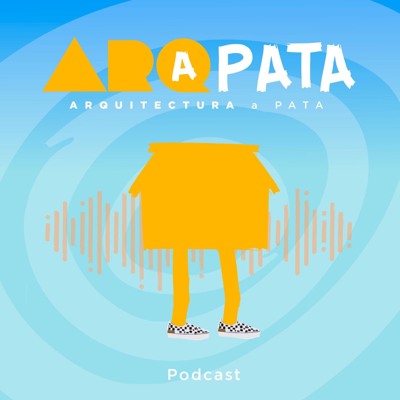 Arquitectura a pata - Podcasts